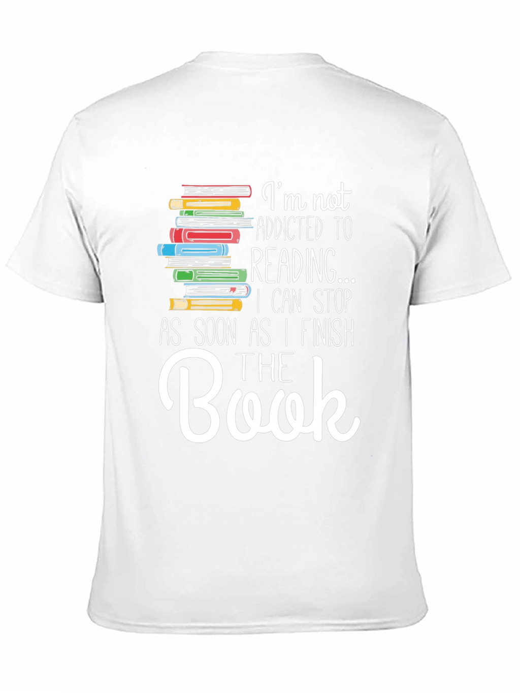 Im Not Addicted to Reading T-Shirt