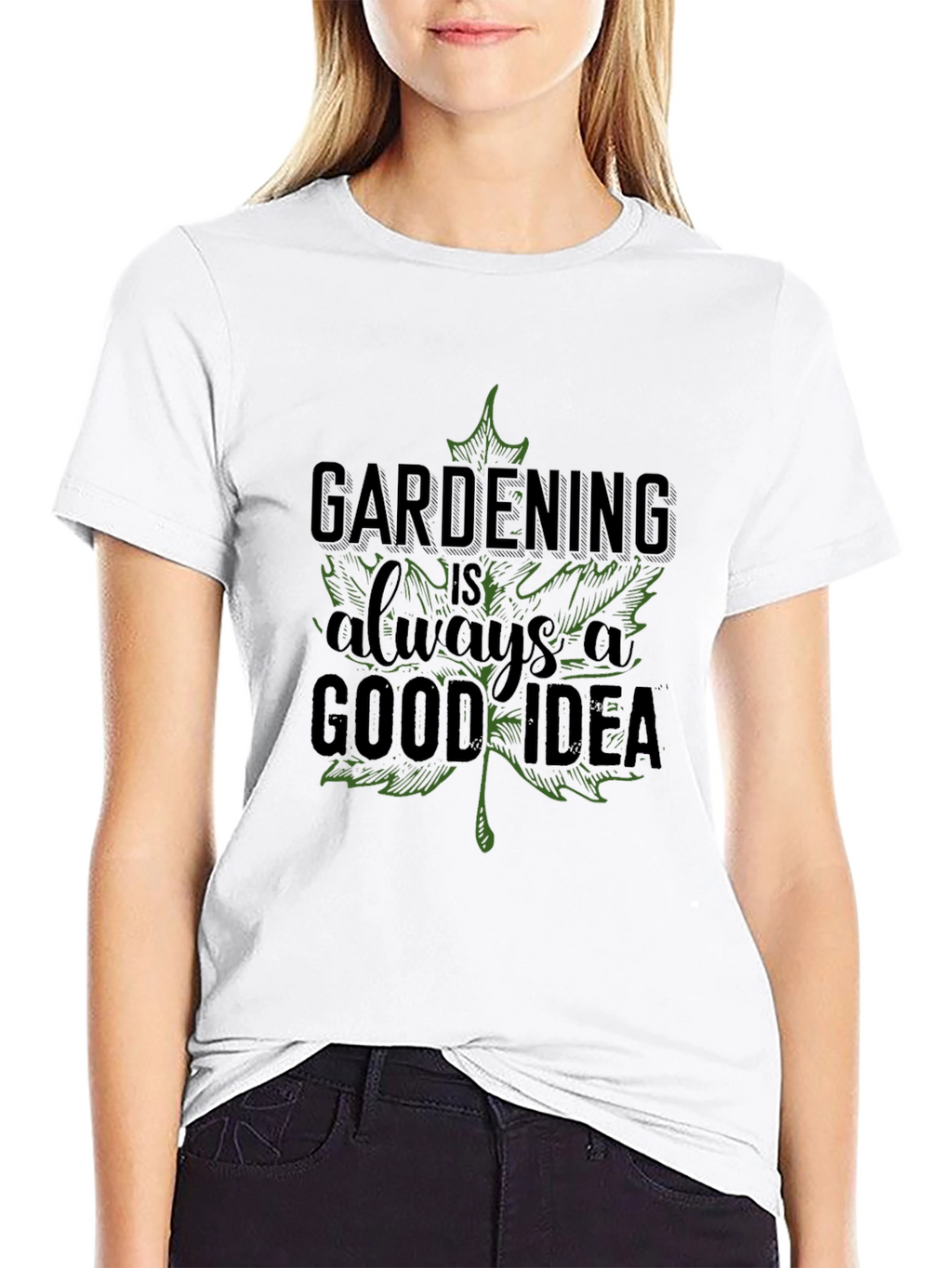 Gardening is Always a Good Idea Tee