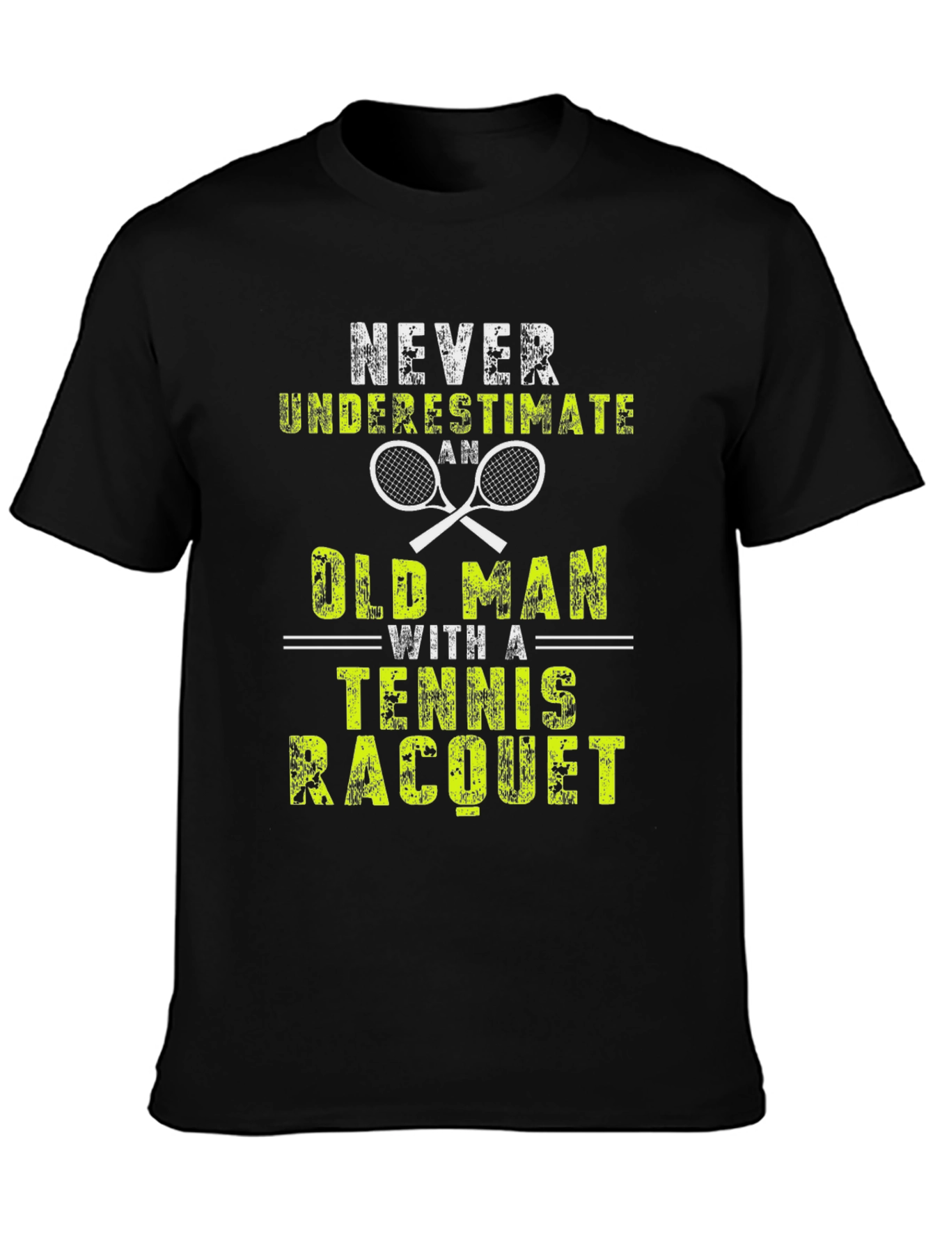 Never Underestimate an Old Man Tennis Racquet T-Shirt