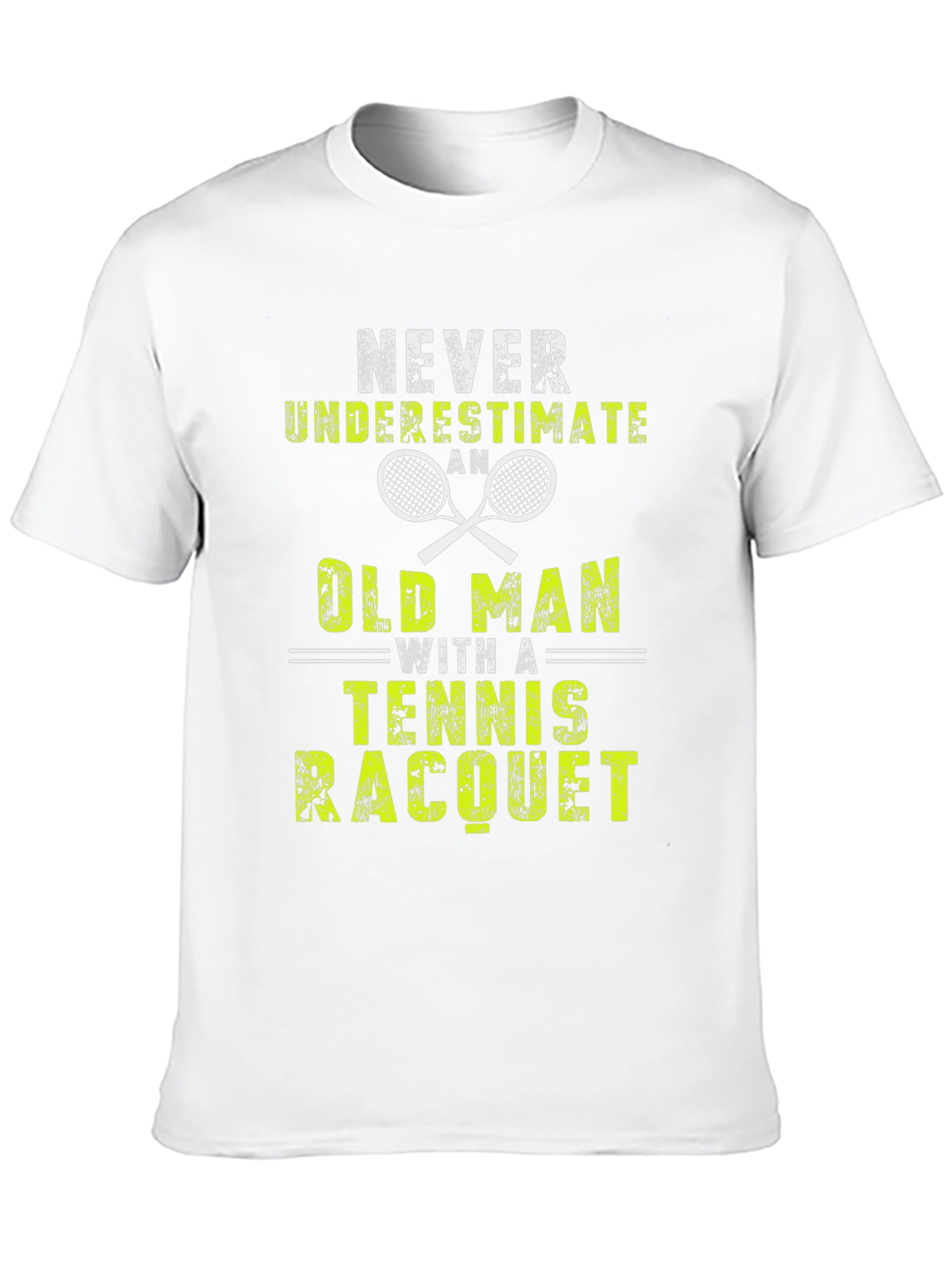 Never Underestimate an Old Man Tennis Racquet T-Shirt