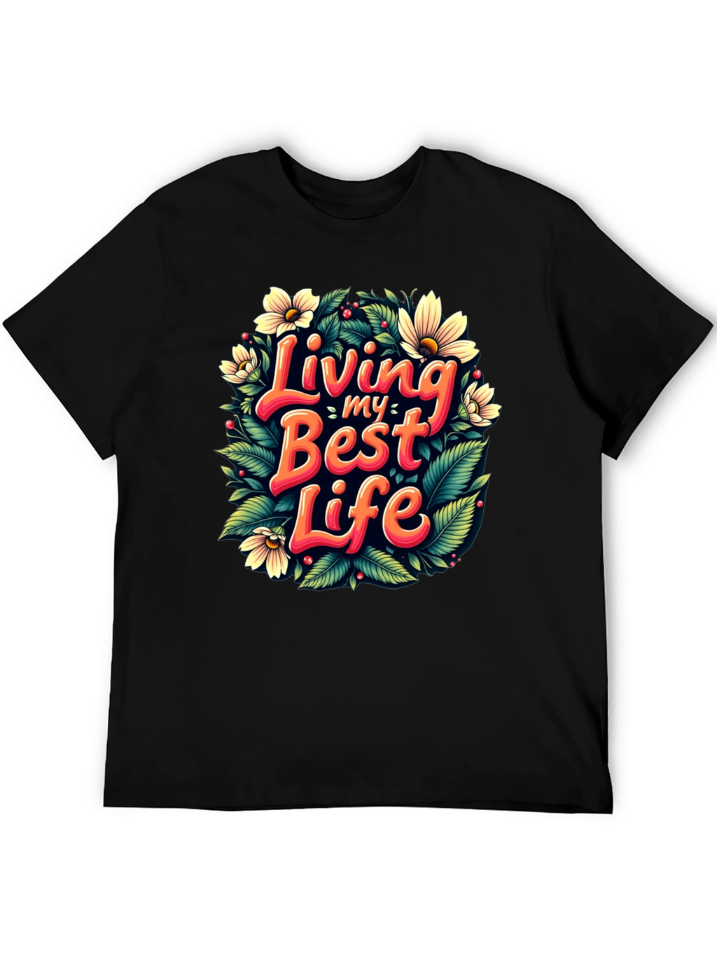 Living My Best Life T-Shirt - Floral Design