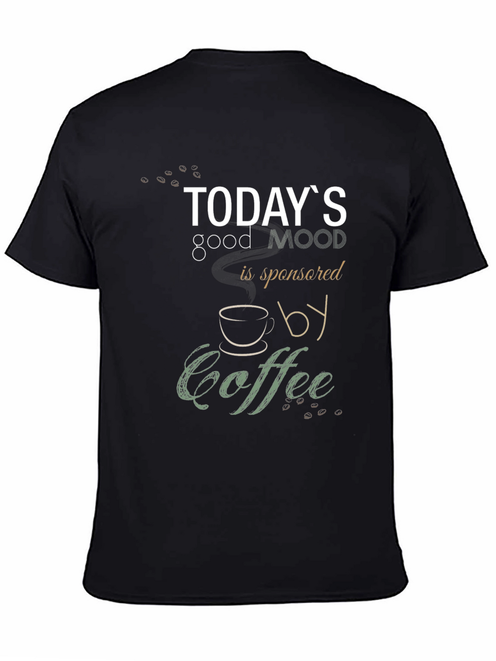 Todays Good Mood Coffee T-Shirt