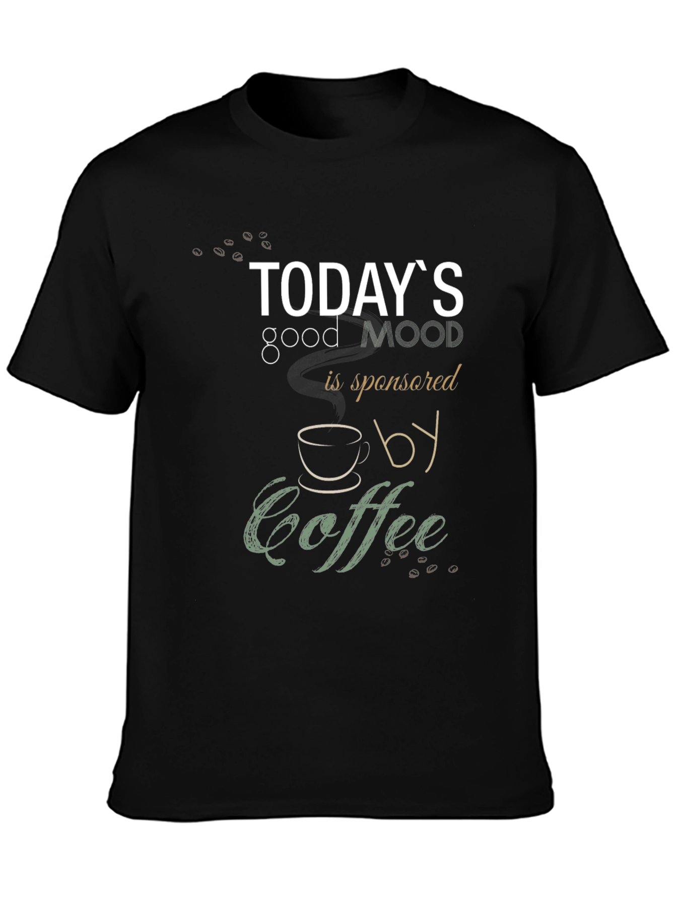 Todays Good Mood Coffee T-Shirt