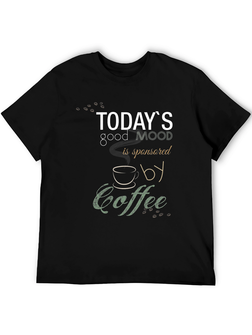 Todays Good Mood Coffee T-Shirt