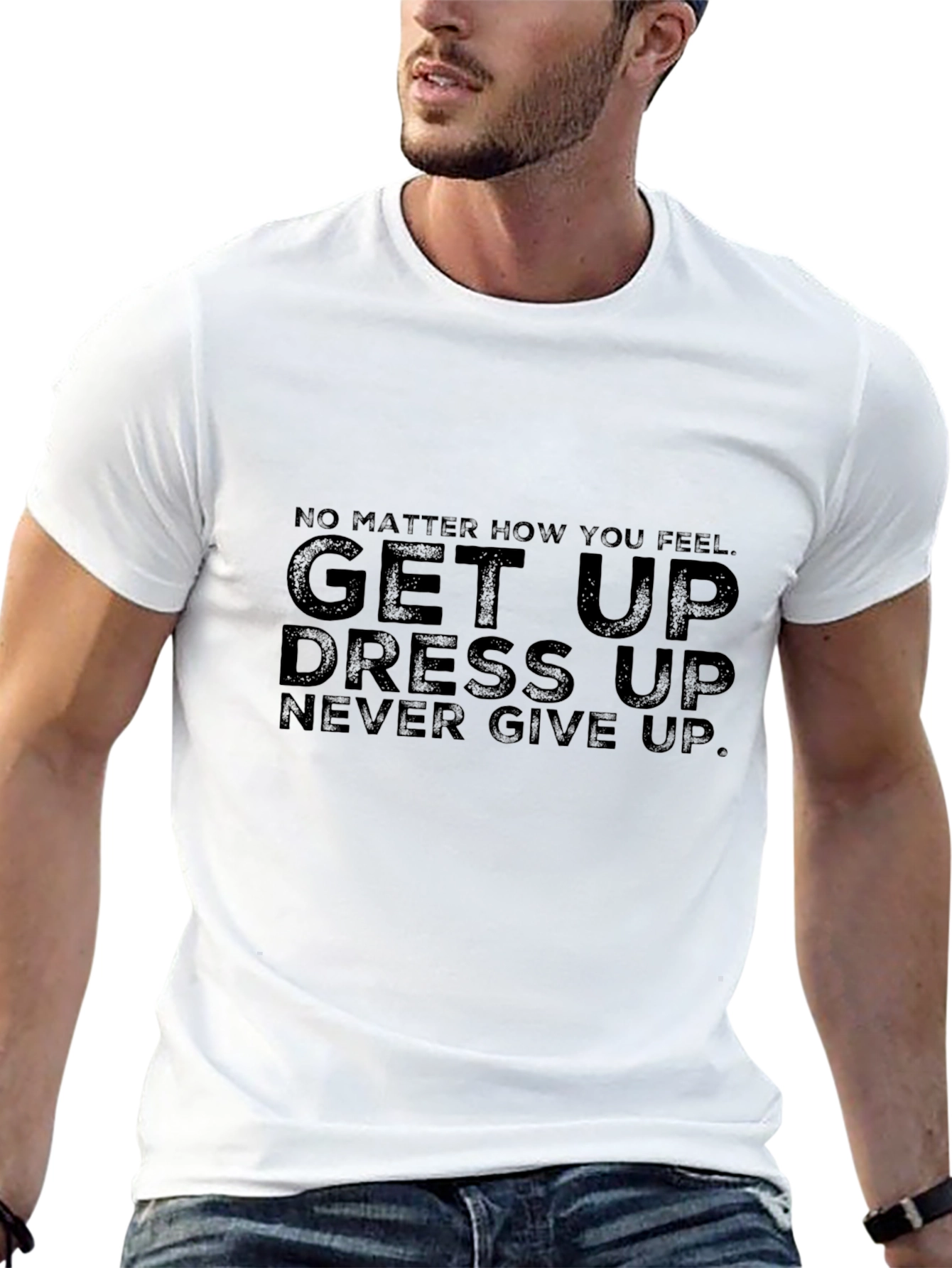 Motivational Black T-Shirt: Get Up Dress Up