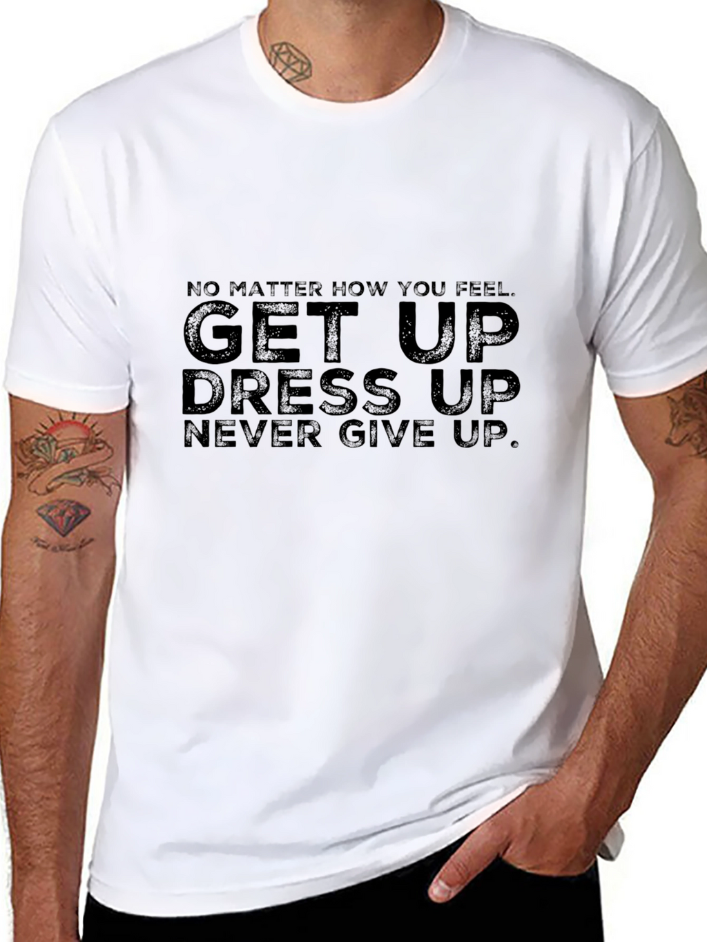 Motivational Black T-Shirt: Get Up Dress Up