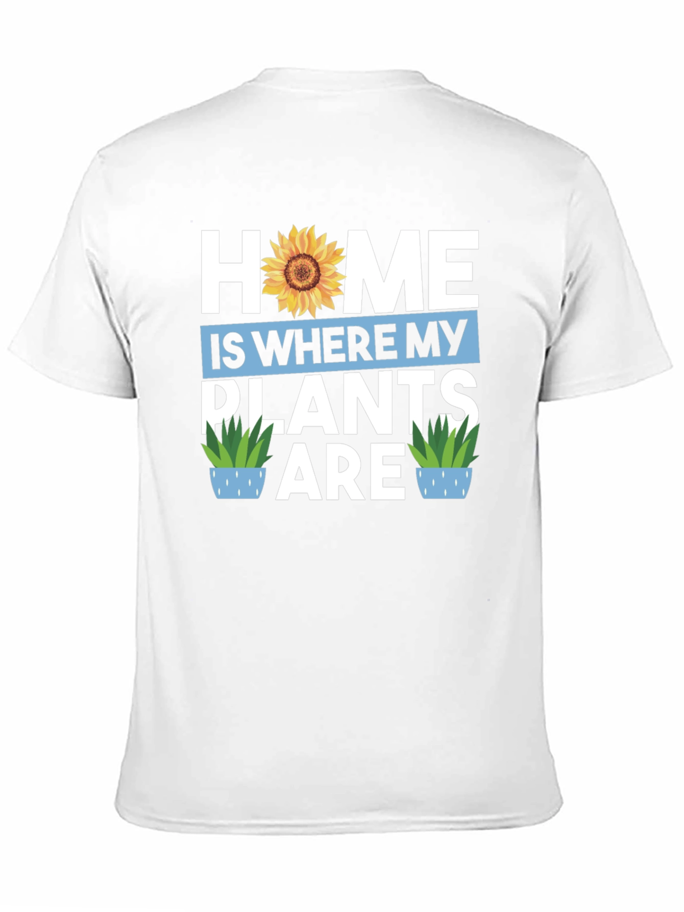 Home Is Where My Plants Are Graphic Tee