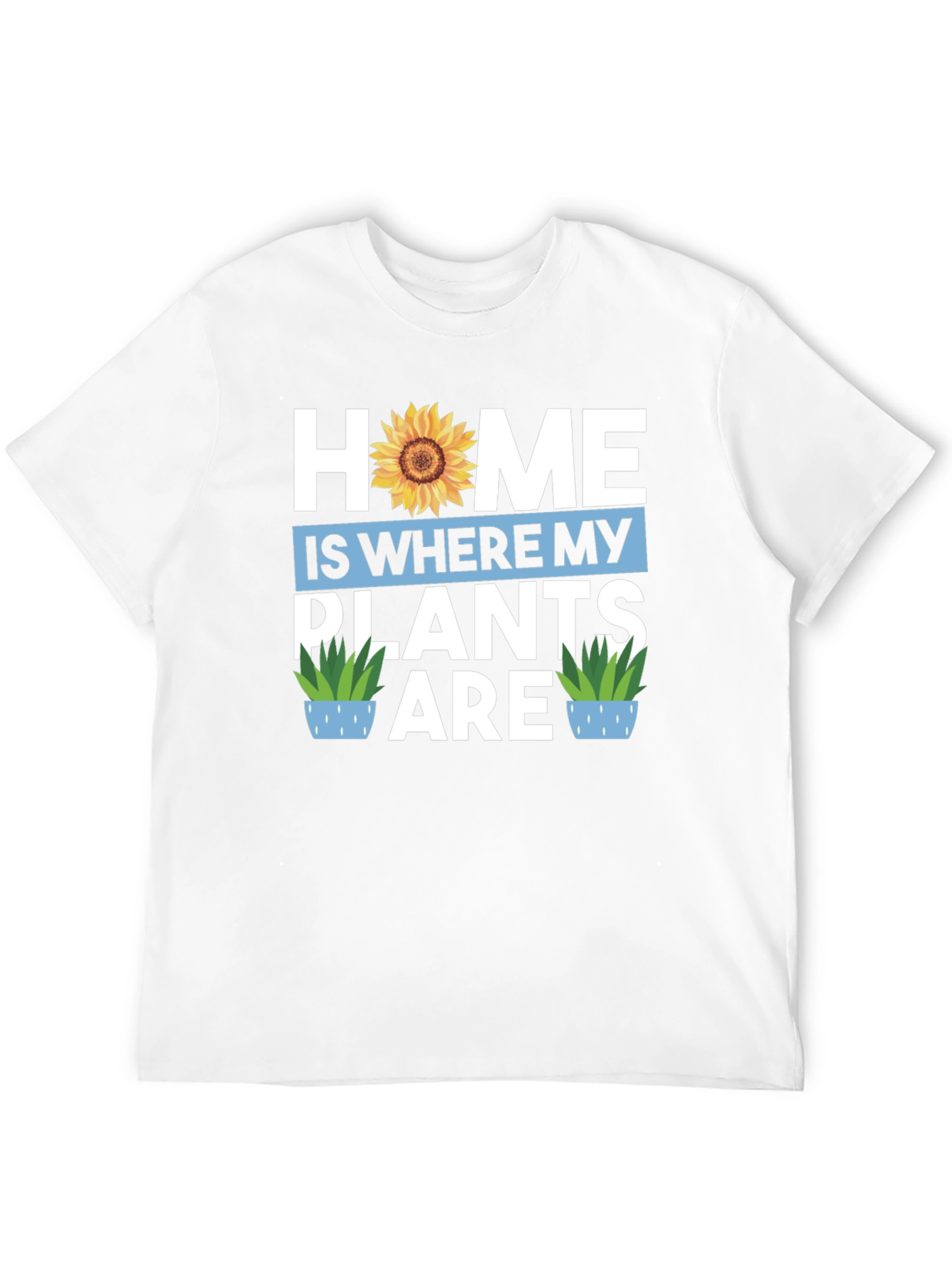Home Is Where My Plants Are Graphic Tee