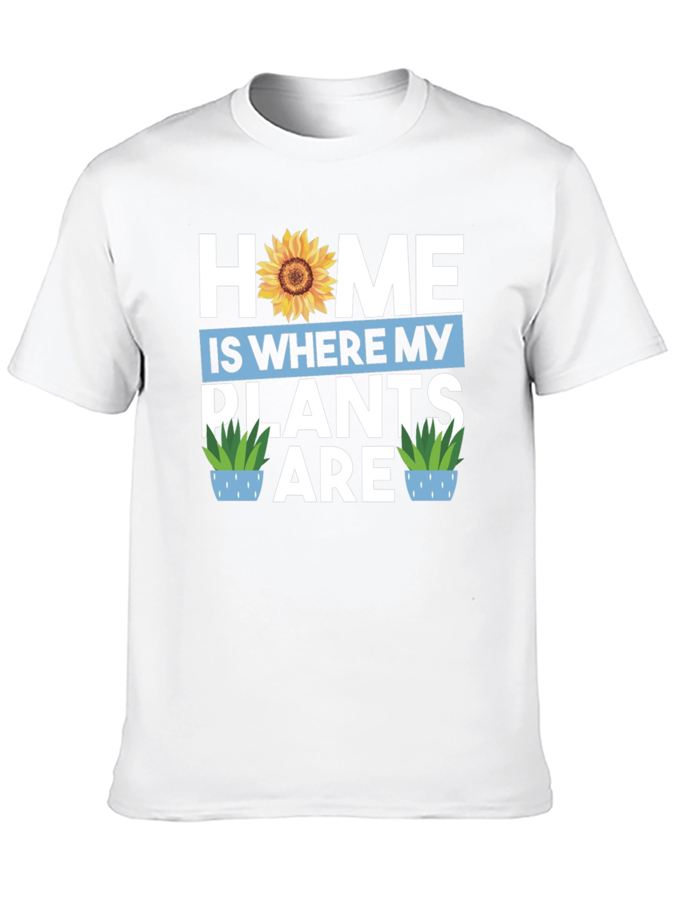 Home Is Where My Plants Are Graphic Tee