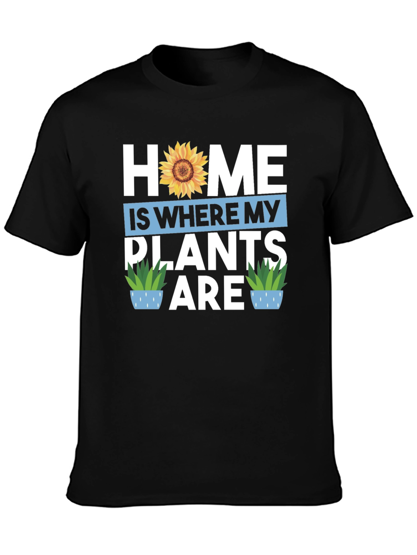 Home Is Where My Plants Are Graphic Tee