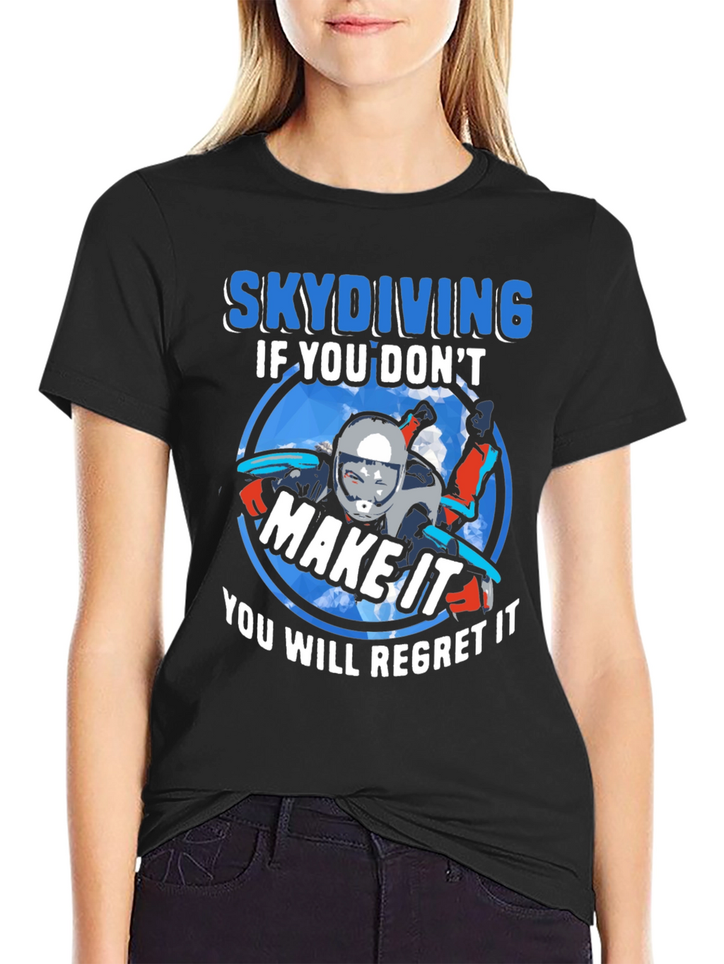 Skydiving If You Dont Make It T-Shirt
