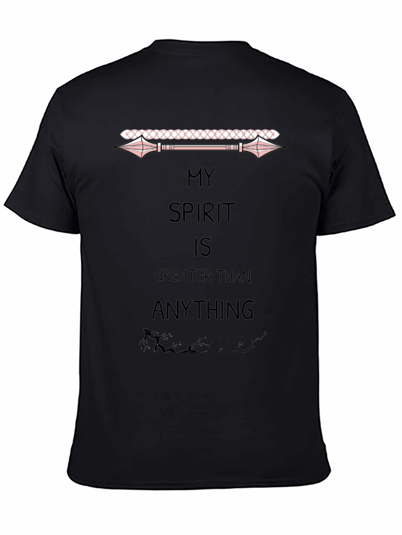 My Spirit is Greater Than Anything Black T-Shirt