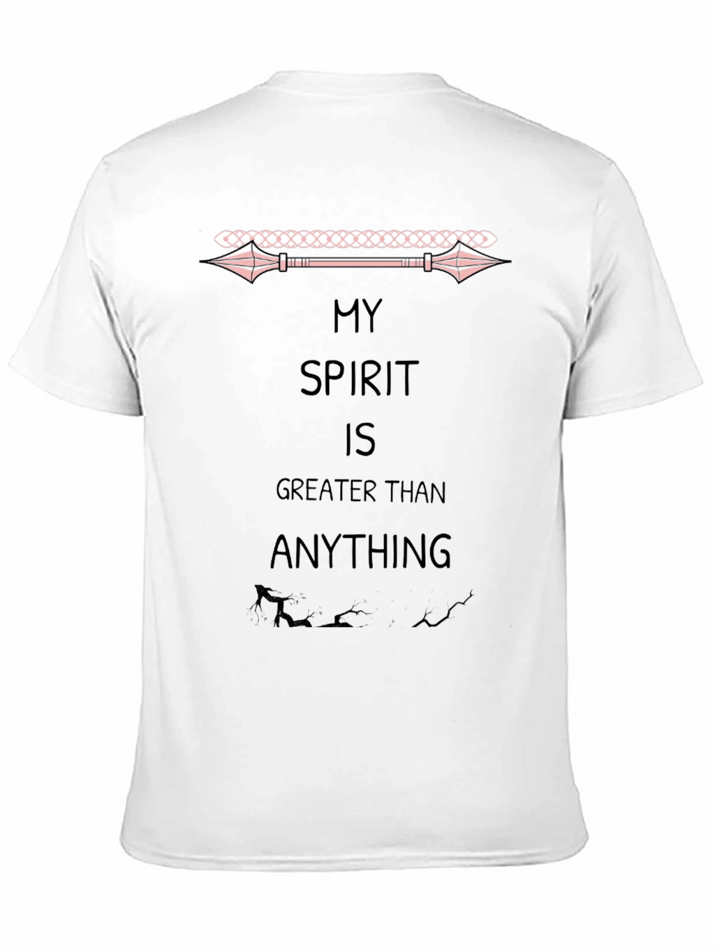 My Spirit is Greater Than Anything Black T-Shirt