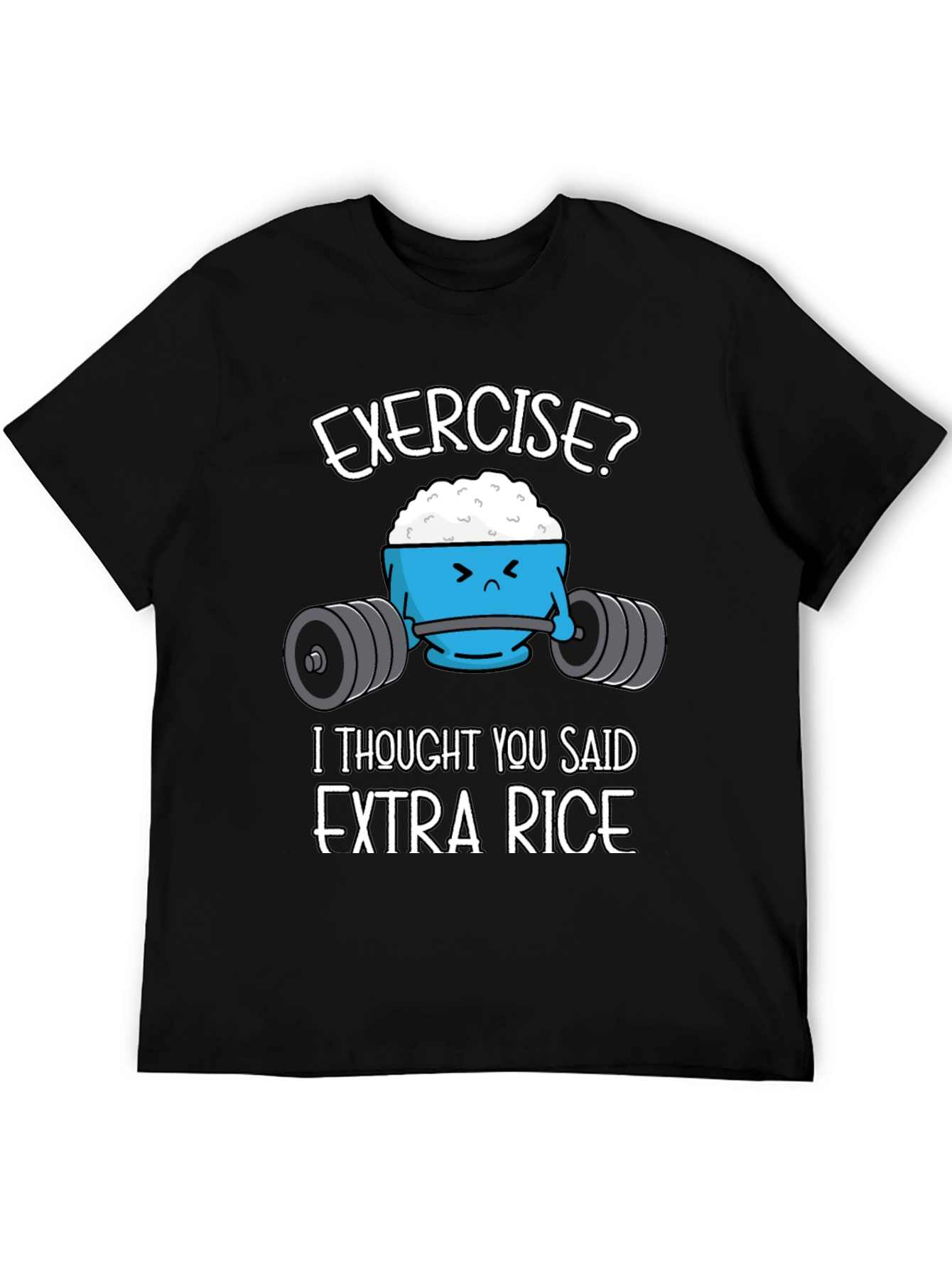 Funny Exercise? Extra Rice Graphic T-Shirt