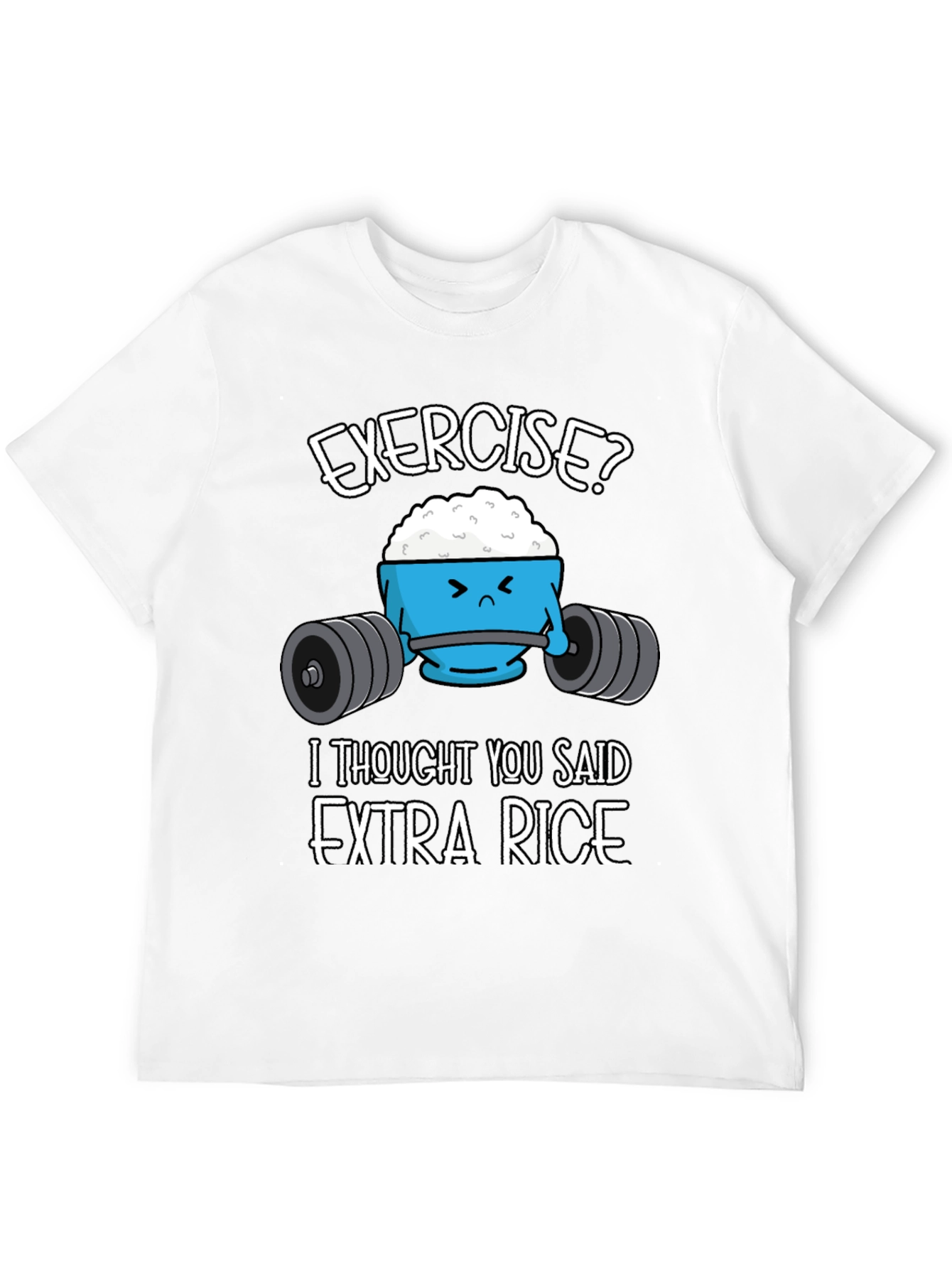 Funny Exercise? Extra Rice Graphic T-Shirt