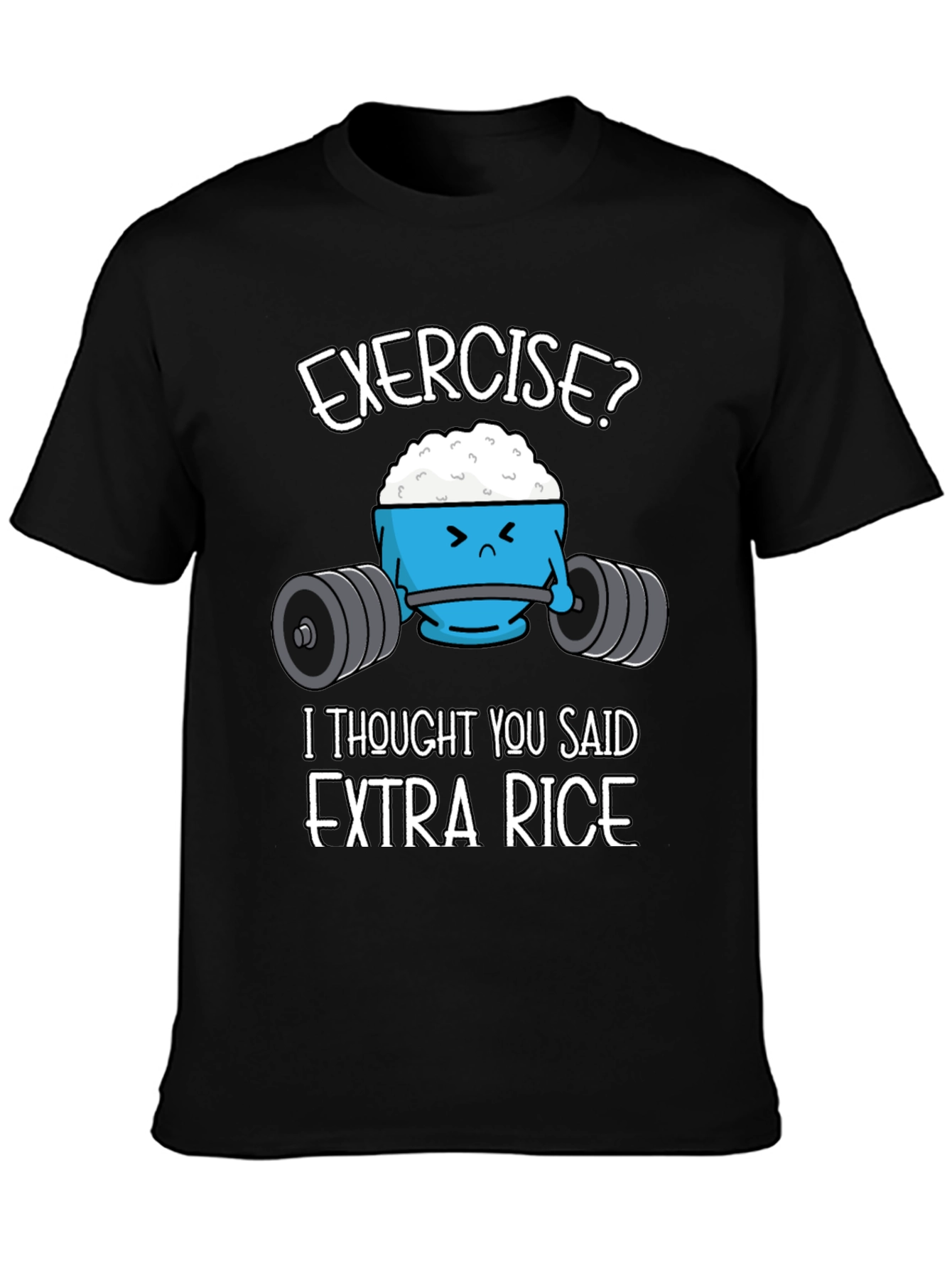 Funny Exercise? Extra Rice Graphic T-Shirt
