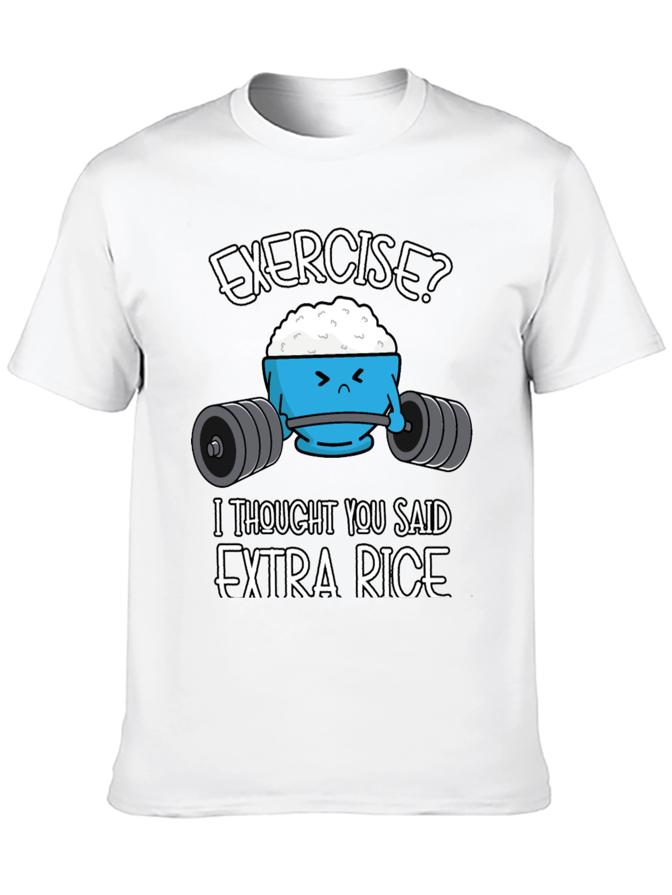 Funny Exercise? Extra Rice Graphic T-Shirt