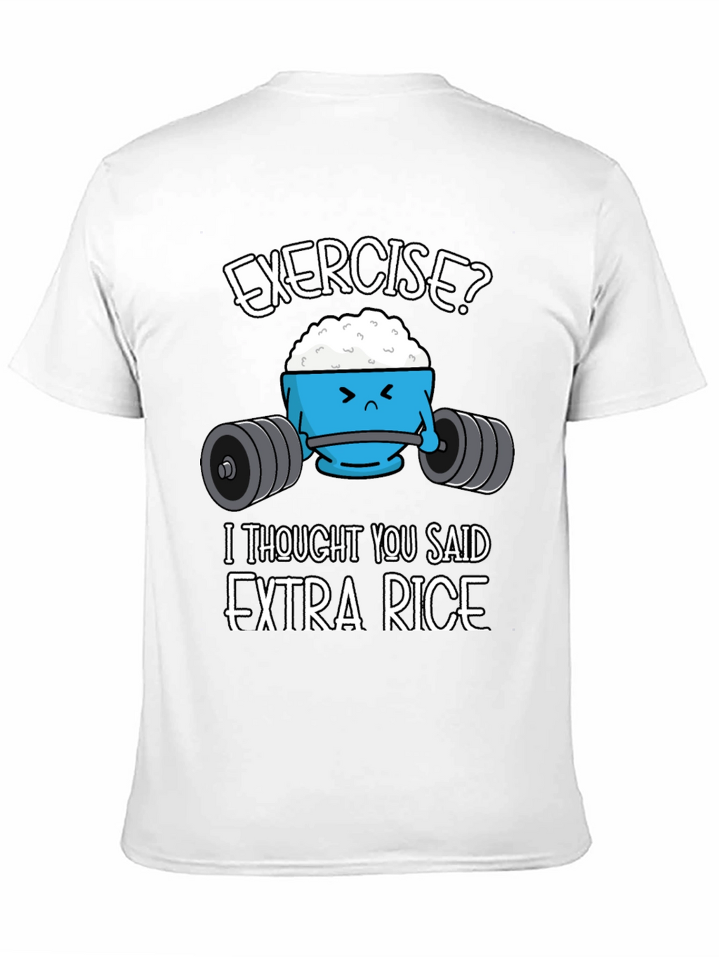 Funny Exercise? Extra Rice Graphic T-Shirt