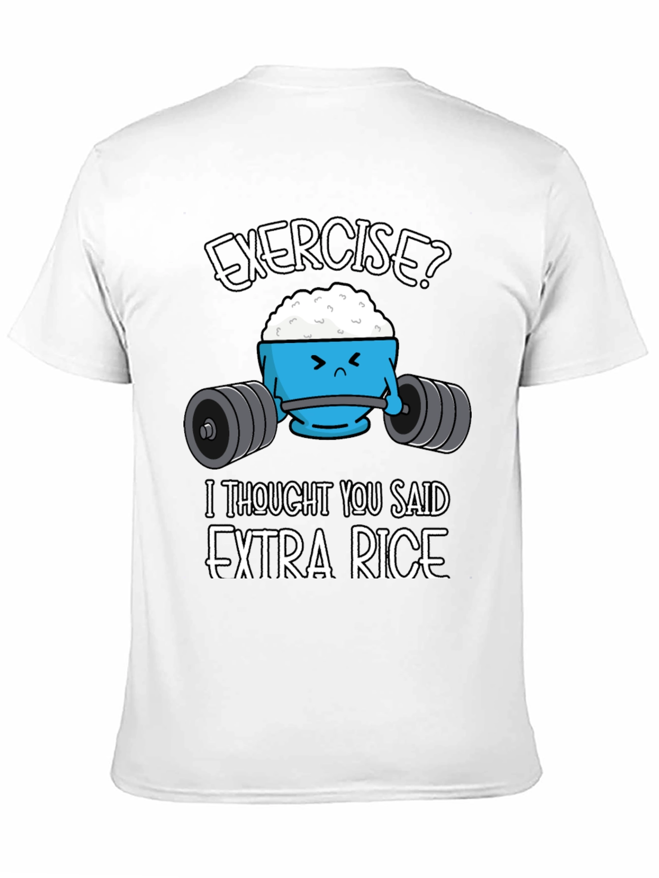 Funny Exercise? Extra Rice Graphic T-Shirt