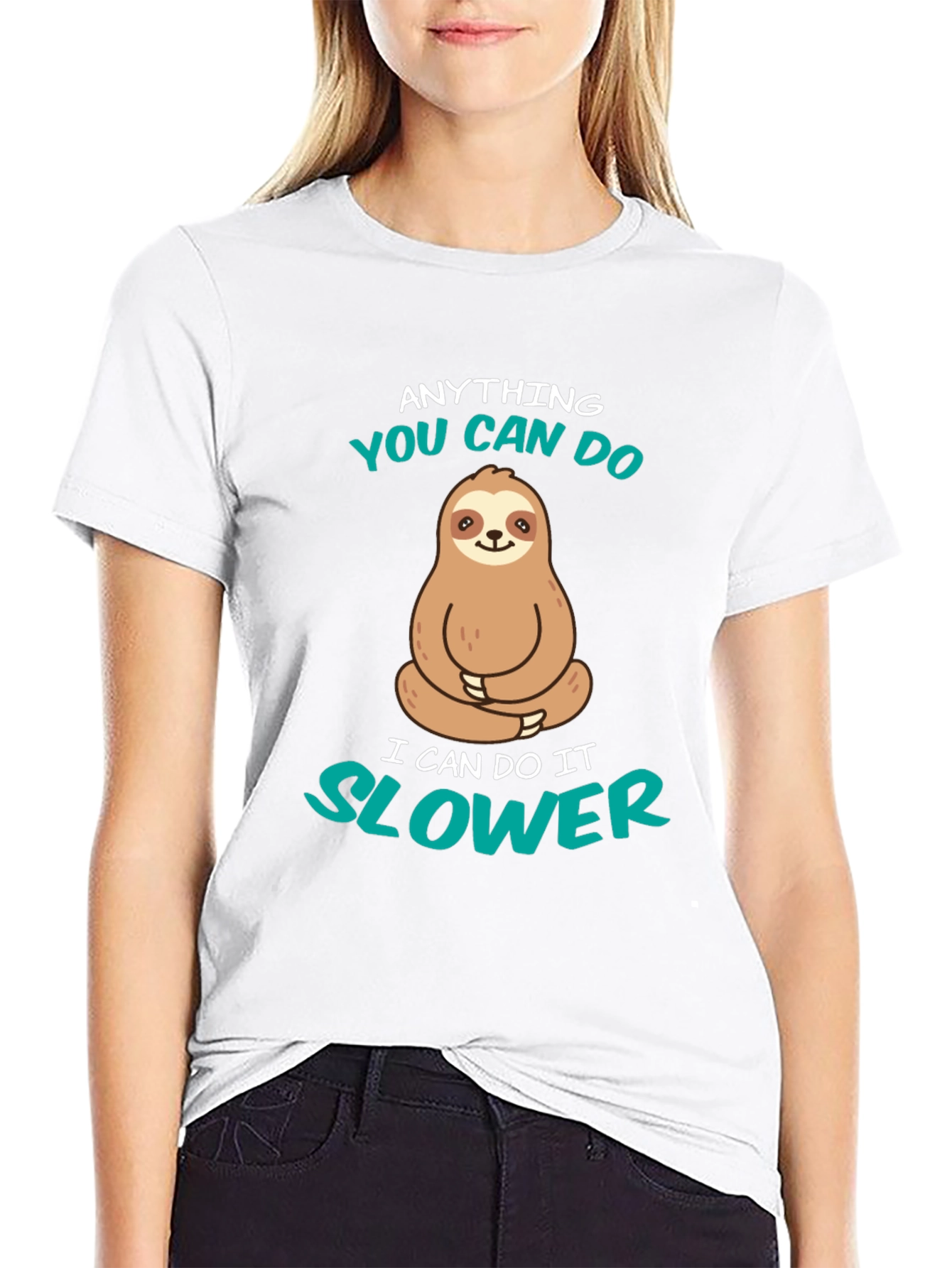 Funny Sloth T-Shirt - Anything You Can Do Slower