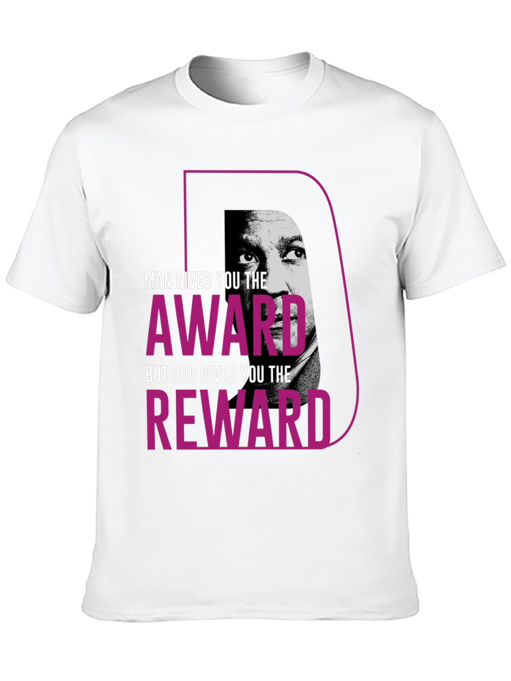 Motivational T-Shirt - Man Gives Award God Reward