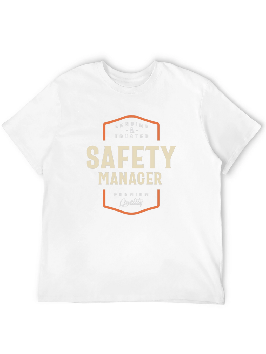 Safety Manager T-Shirt - Genuine and Trusted