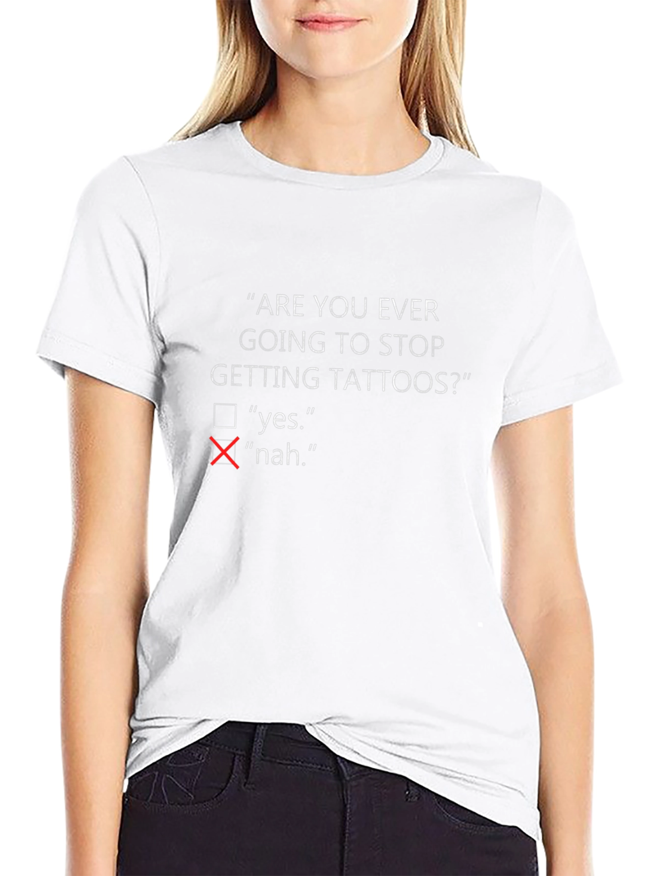 Are You Ever Going To Stop Getting Tattoos? T-Shirt