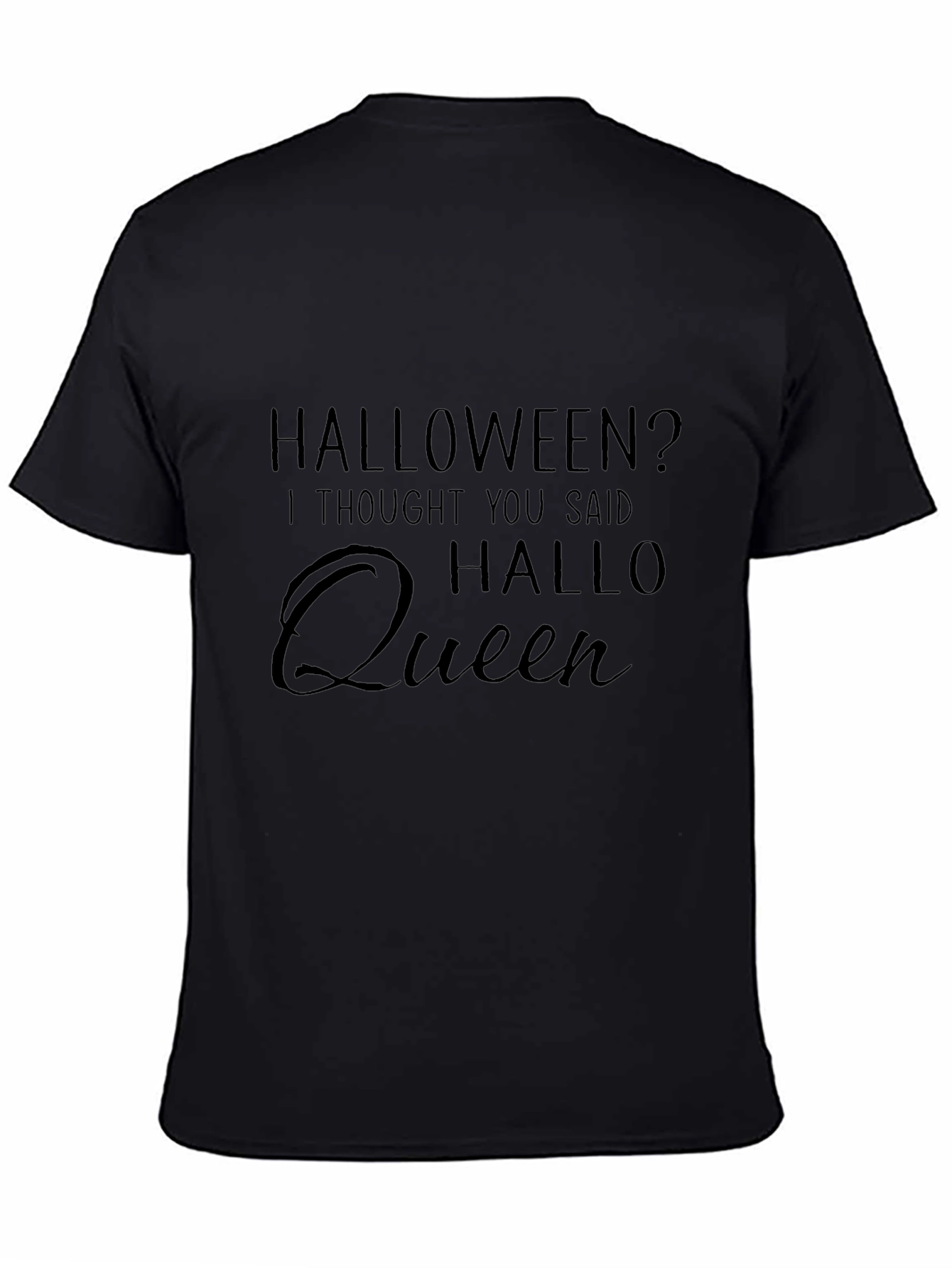 Halloween? Hallo Queen T-Shirt