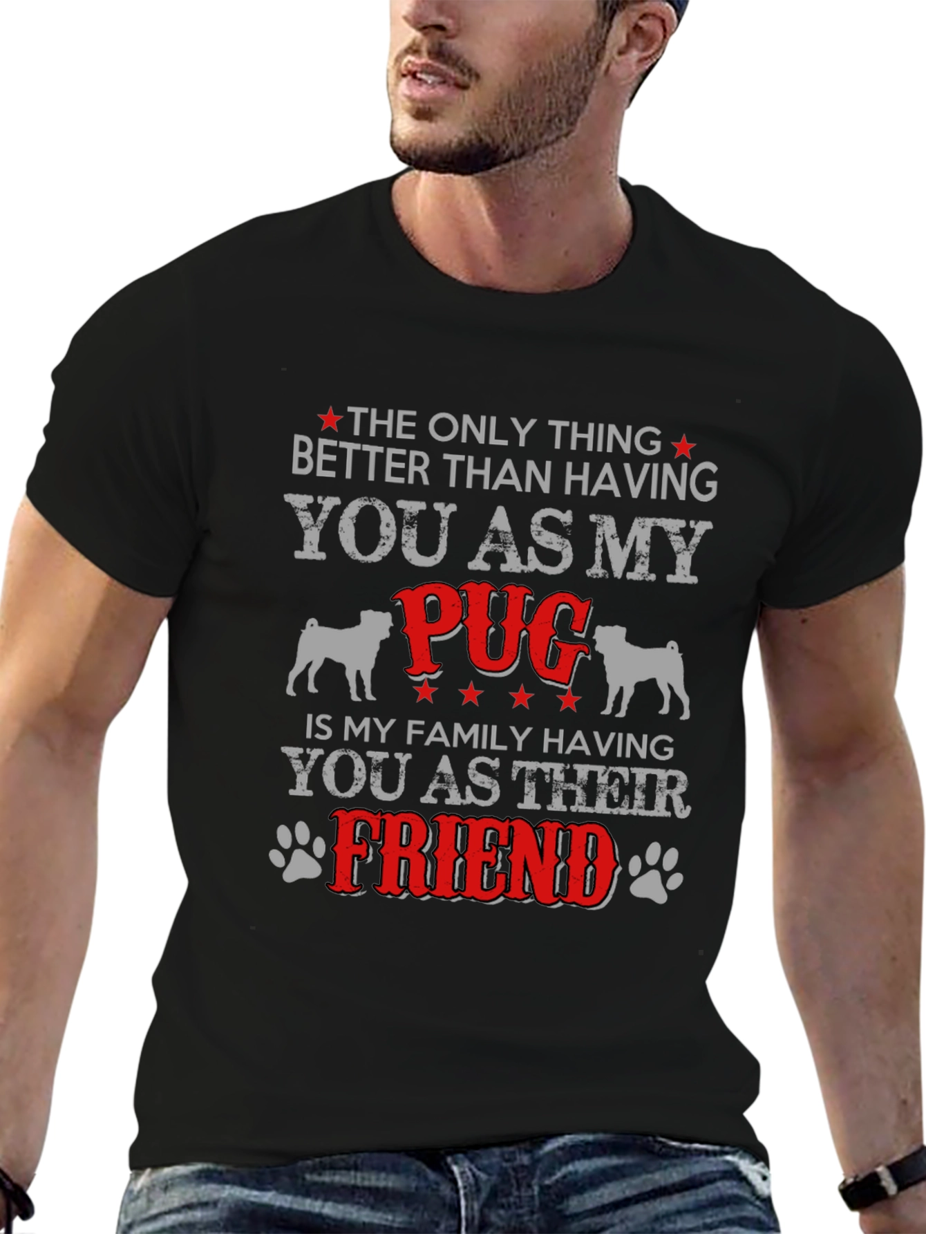 Pug Lover T-Shirt - Better Than Having You As My Pug