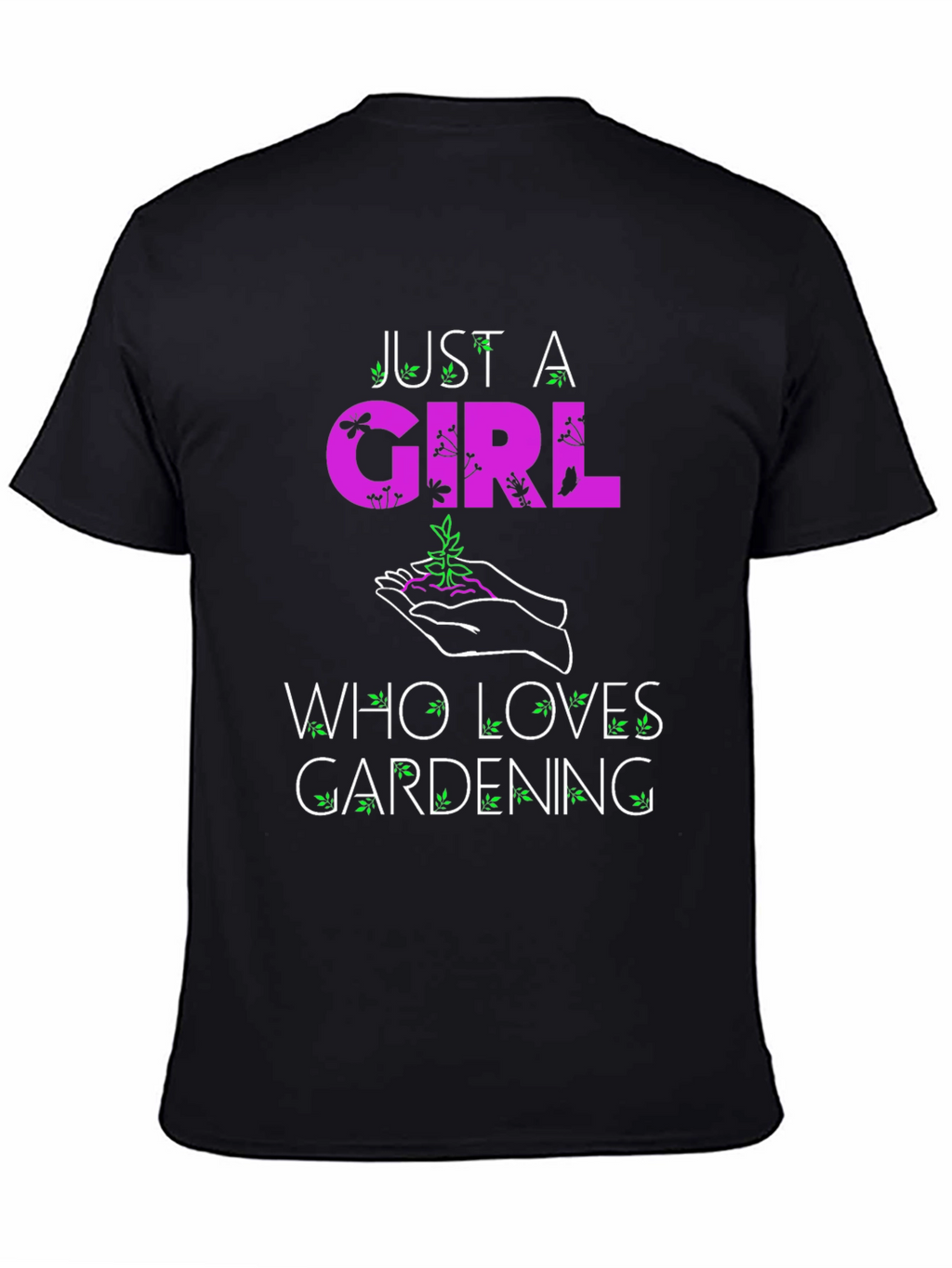 Gardening Lovers T-Shirt: Just A Girl Who Loves Gardening