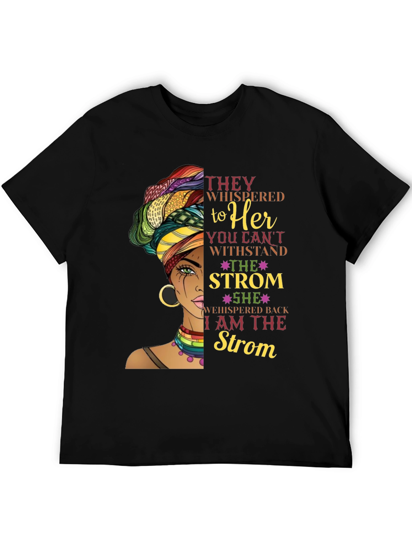 Empowered Woman T-Shirt: I am the Storm