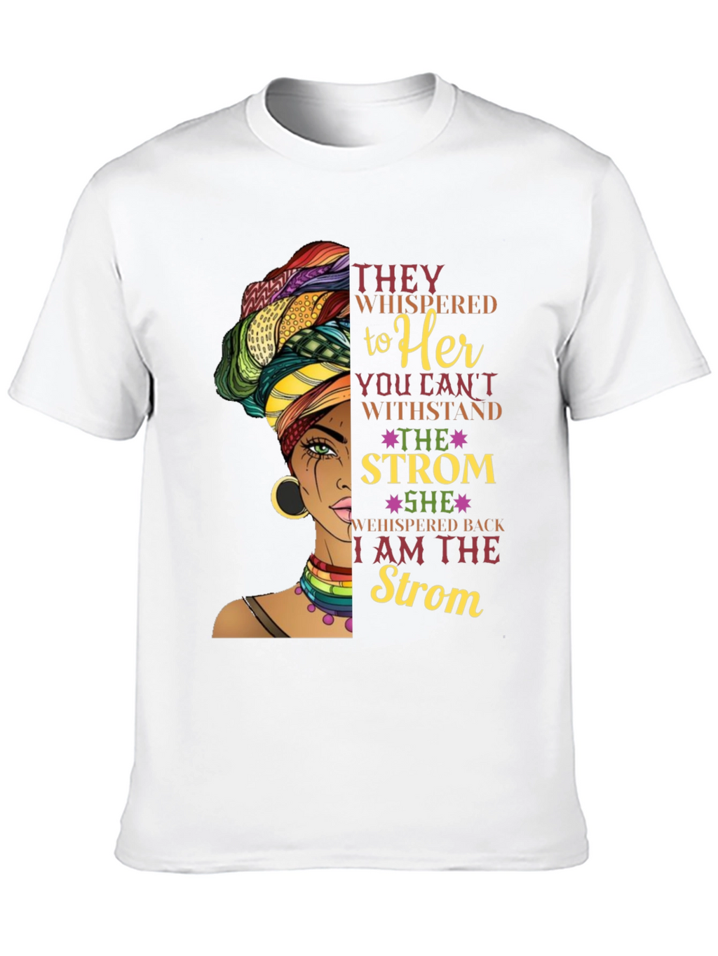 Empowered Woman T-Shirt: I am the Storm