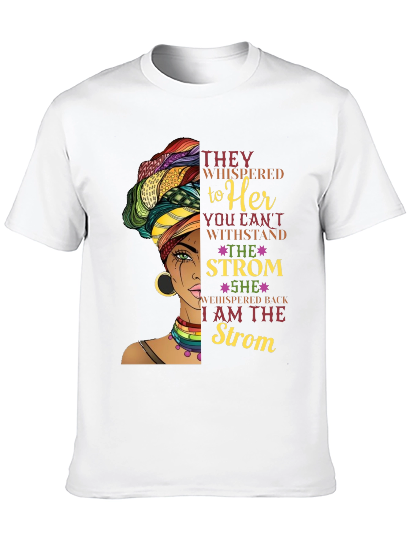 Empowered Woman T-Shirt: I am the Storm