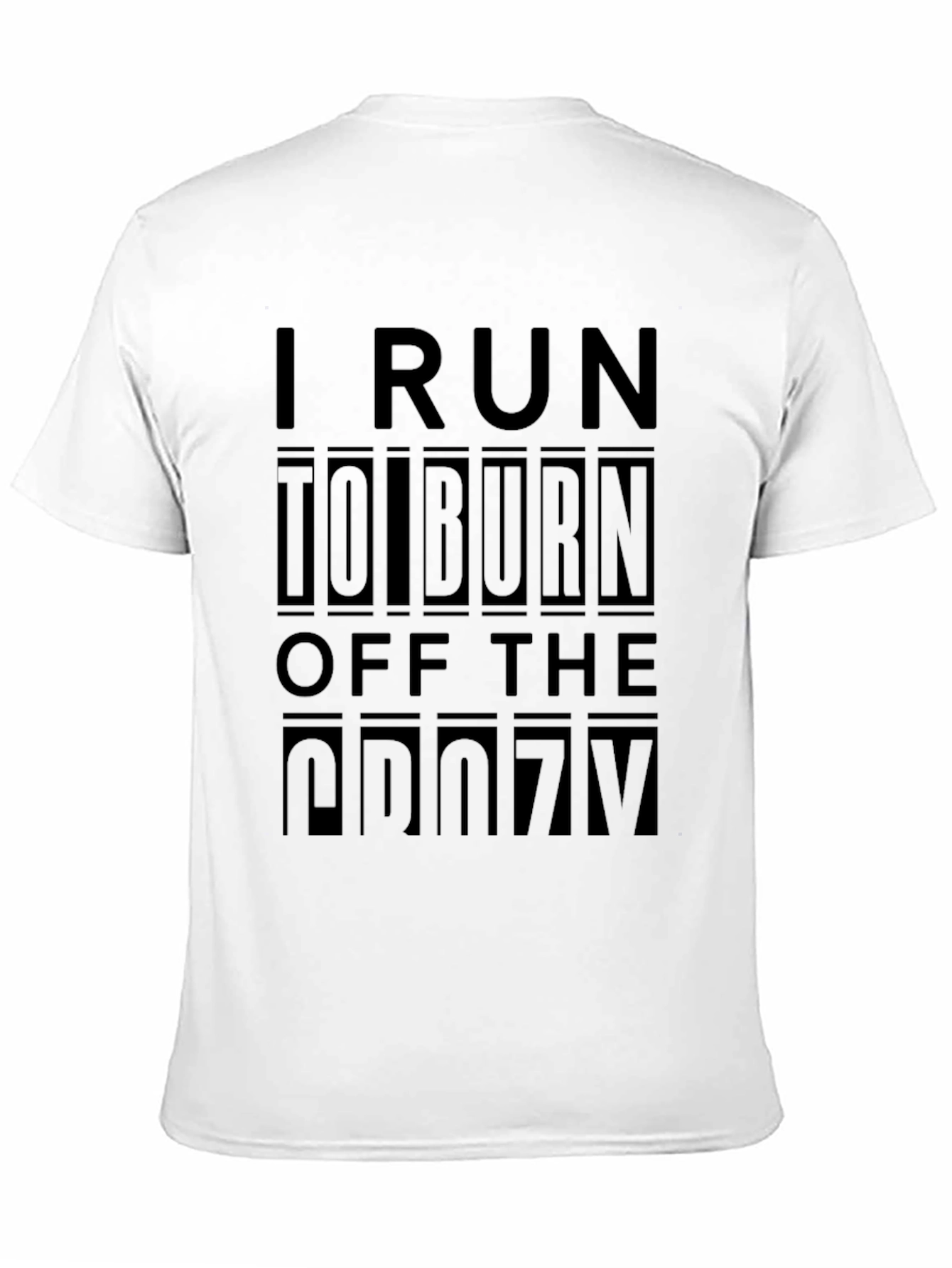 I Run to Burn Off the Crazy T-Shirt