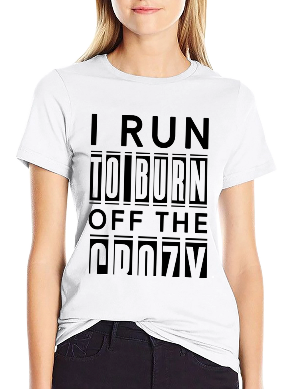 I Run to Burn Off the Crazy T-Shirt