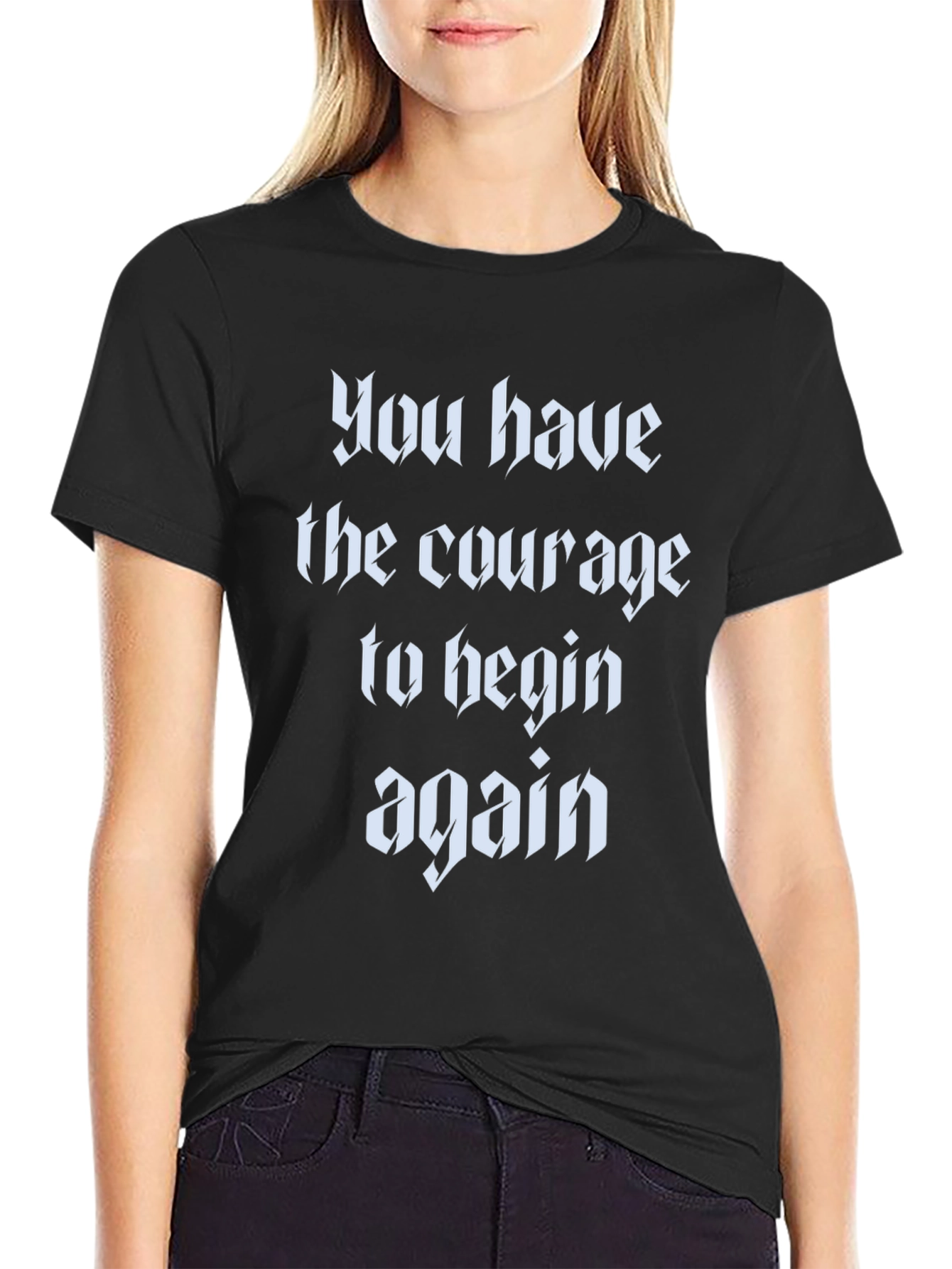 Courage to Begin Again Black T-Shirt