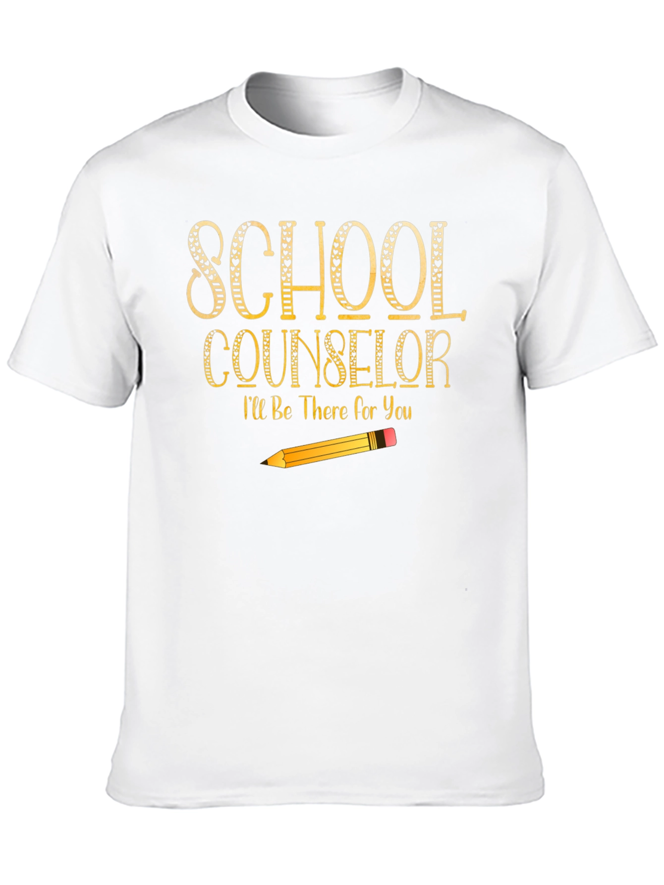School Counselor T-Shirt - Ill Be There For You