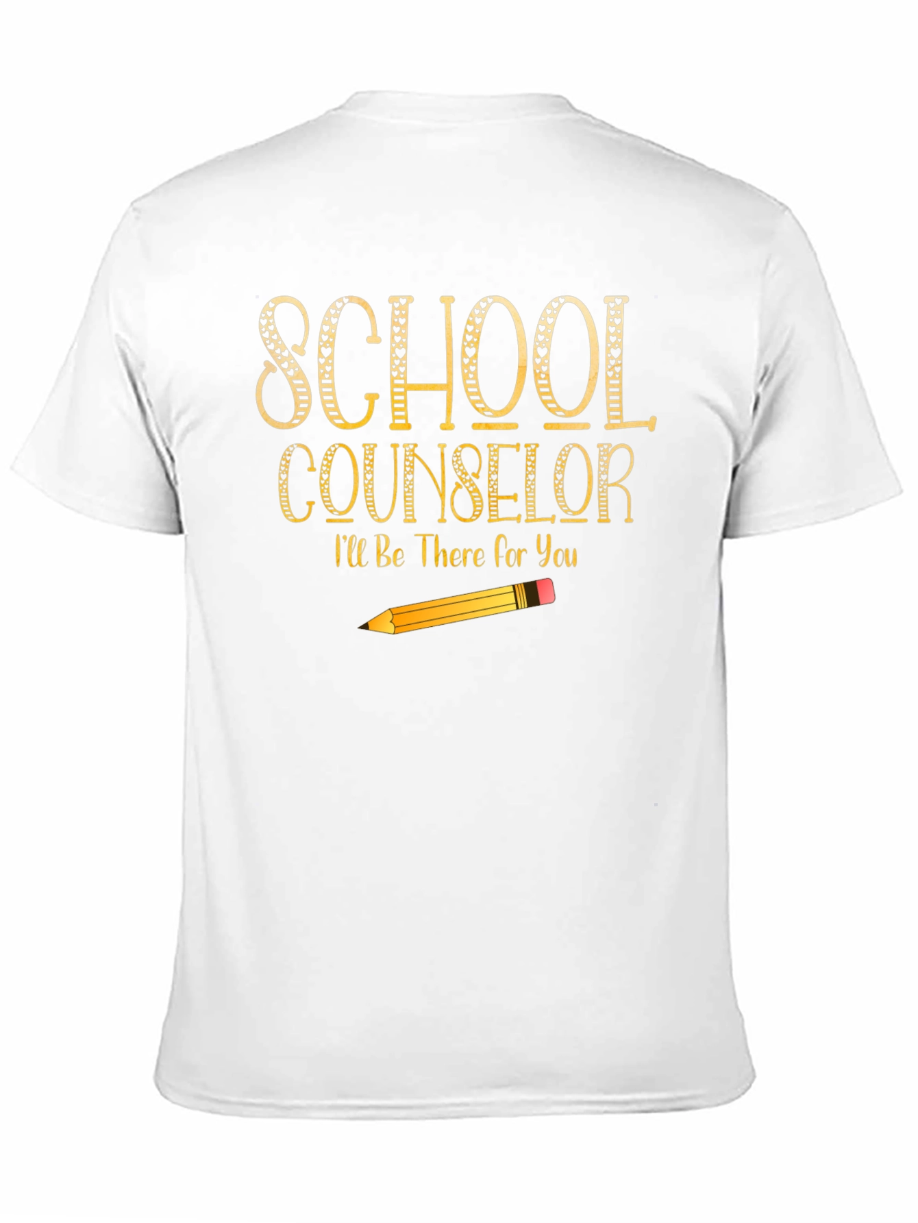 School Counselor T-Shirt - Ill Be There For You