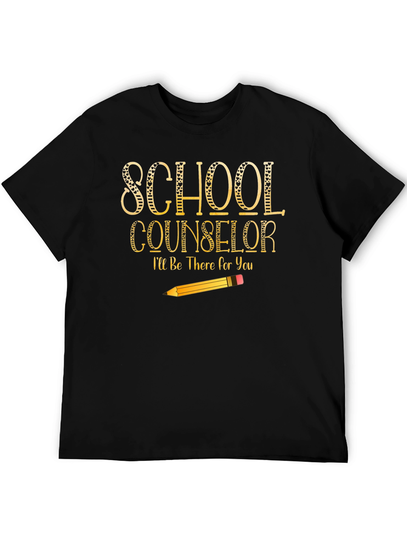 School Counselor T-Shirt - Ill Be There For You