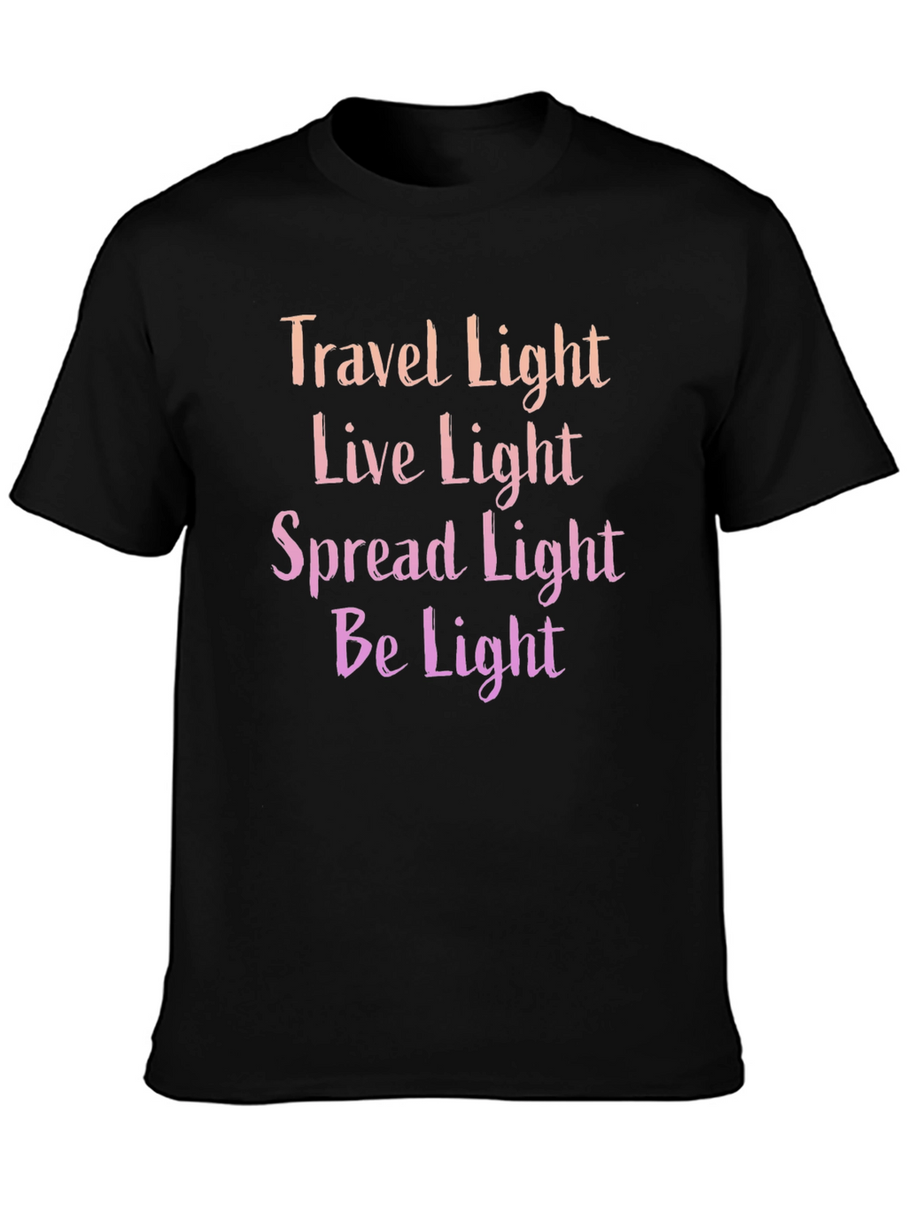 Travel Live Spread Be Light T-Shirt