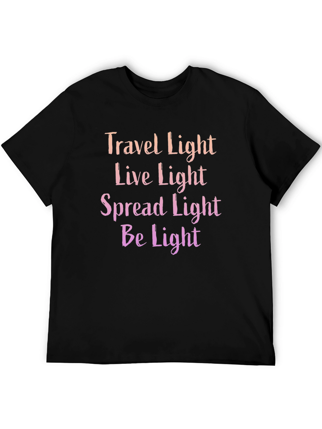 Travel Live Spread Be Light T-Shirt