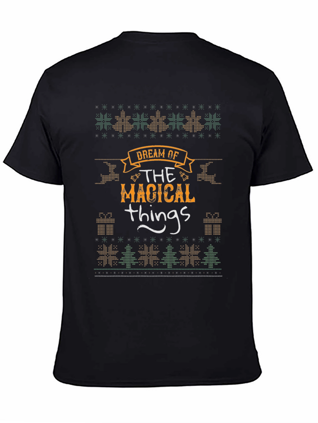 Dream of Magical Things Christmas T-Shirt