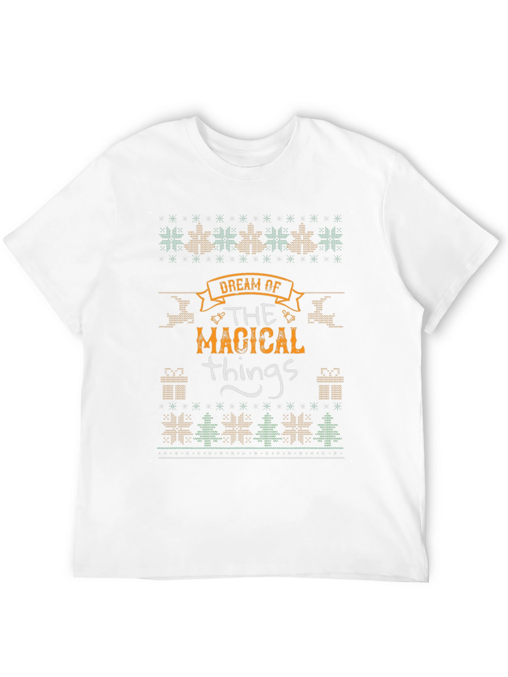 Dream of Magical Things Christmas T-Shirt