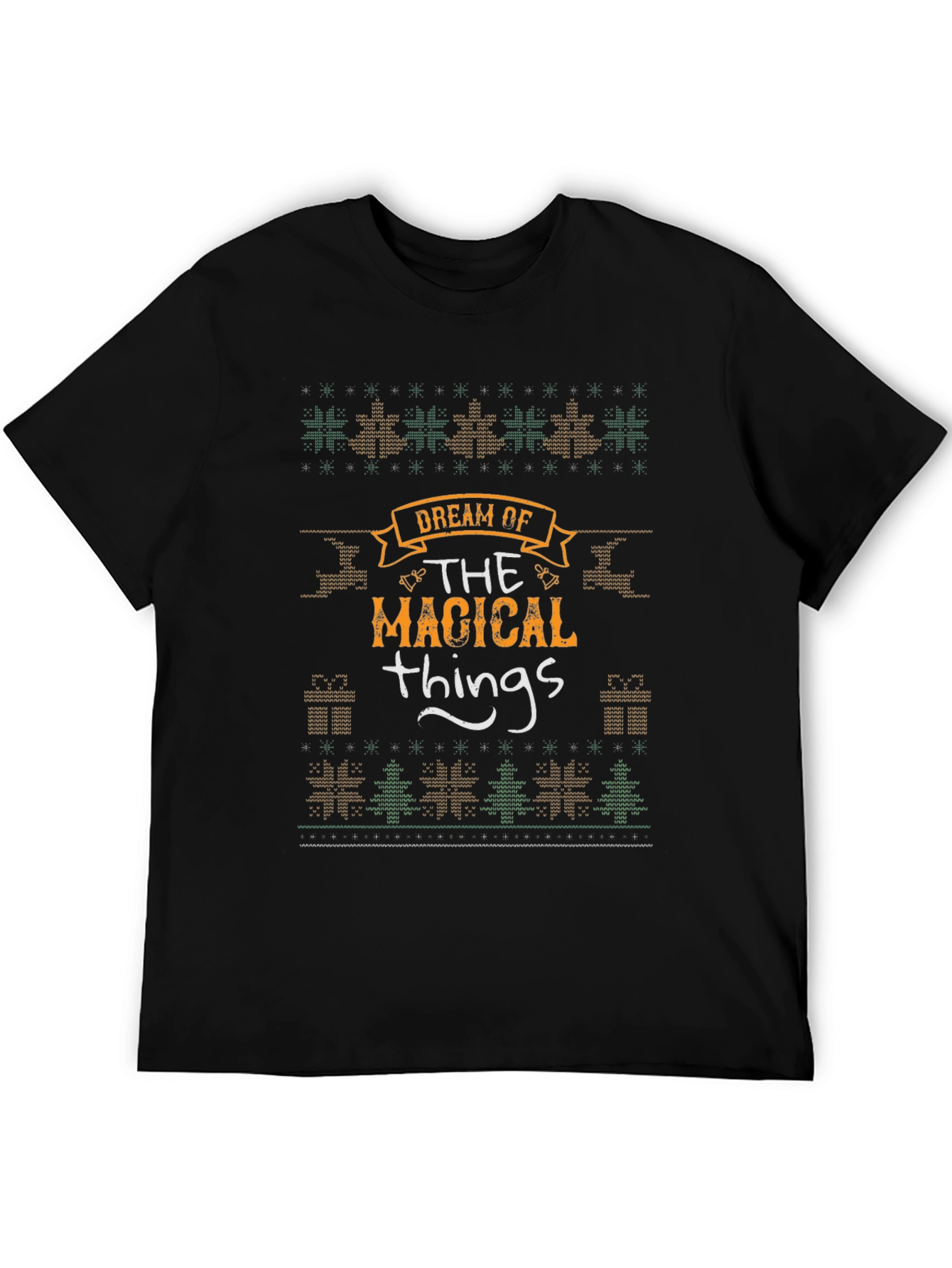 Dream of Magical Things Christmas T-Shirt