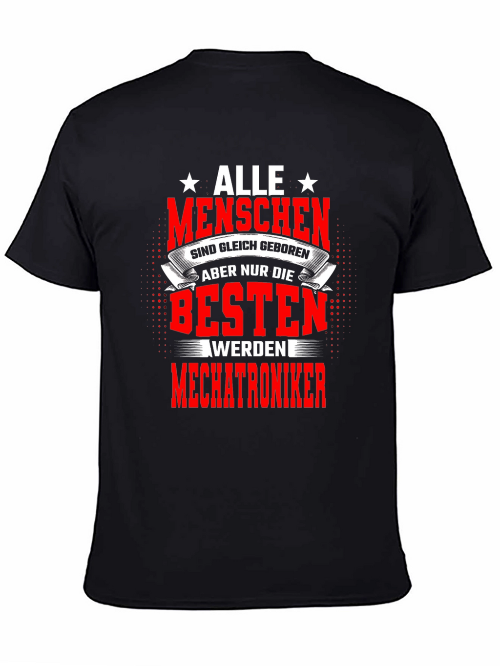 Best Mechatroniker T-Shirt - All Men Are Created Equal