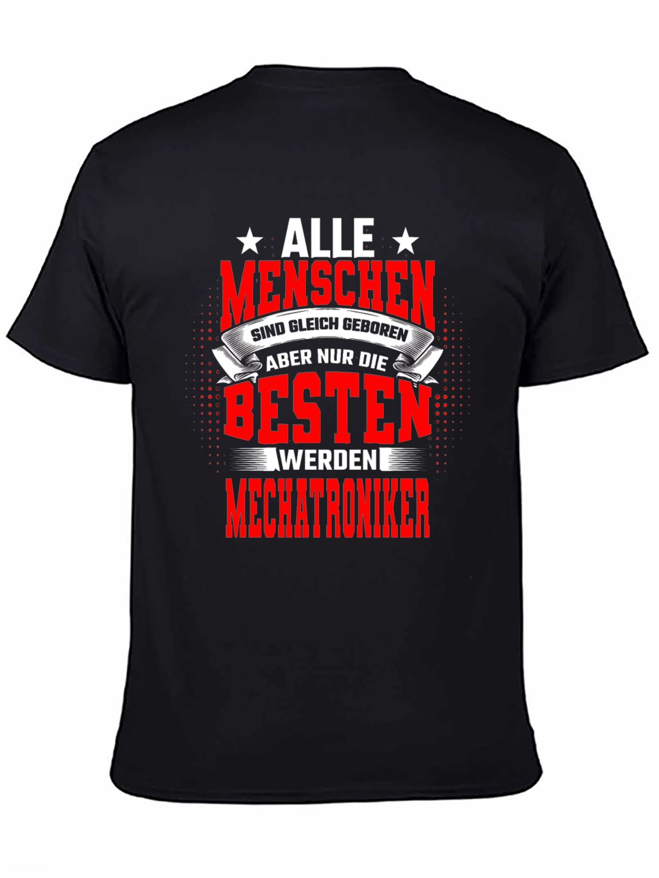 Best Mechatroniker T-Shirt - All Men Are Created Equal