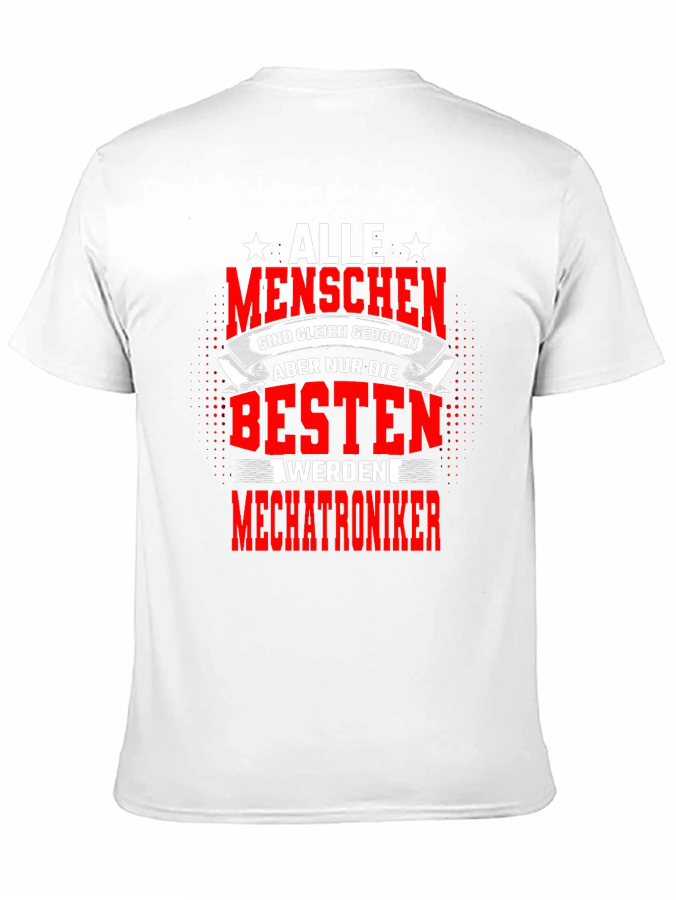 Best Mechatroniker T-Shirt - All Men Are Created Equal