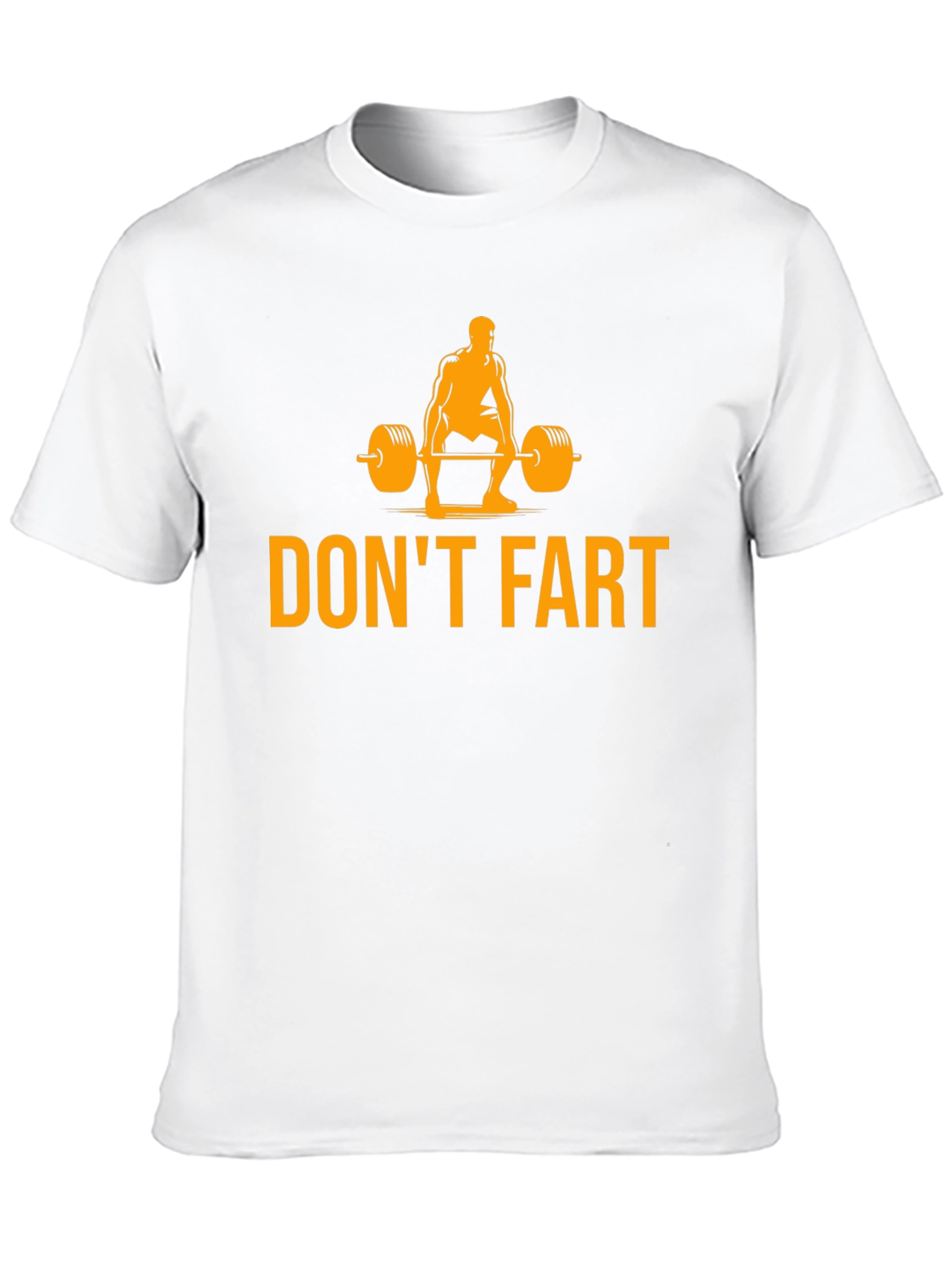 Dont Fart Weightlifting Humor T-Shirt