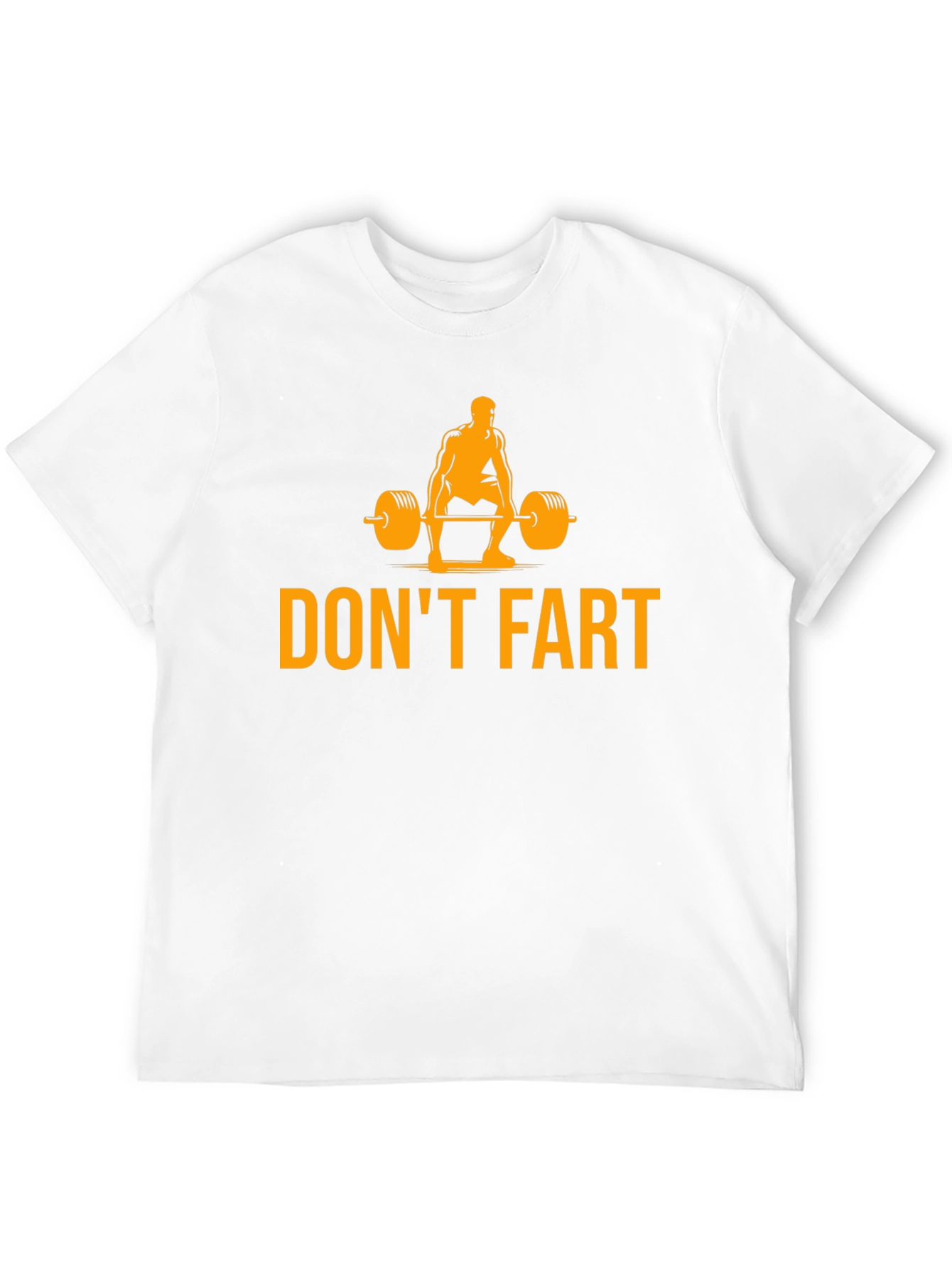 Dont Fart Weightlifting Humor T-Shirt