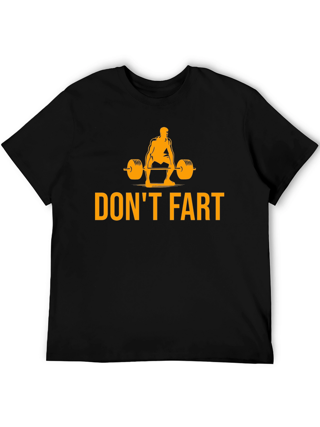 Dont Fart Weightlifting Humor T-Shirt